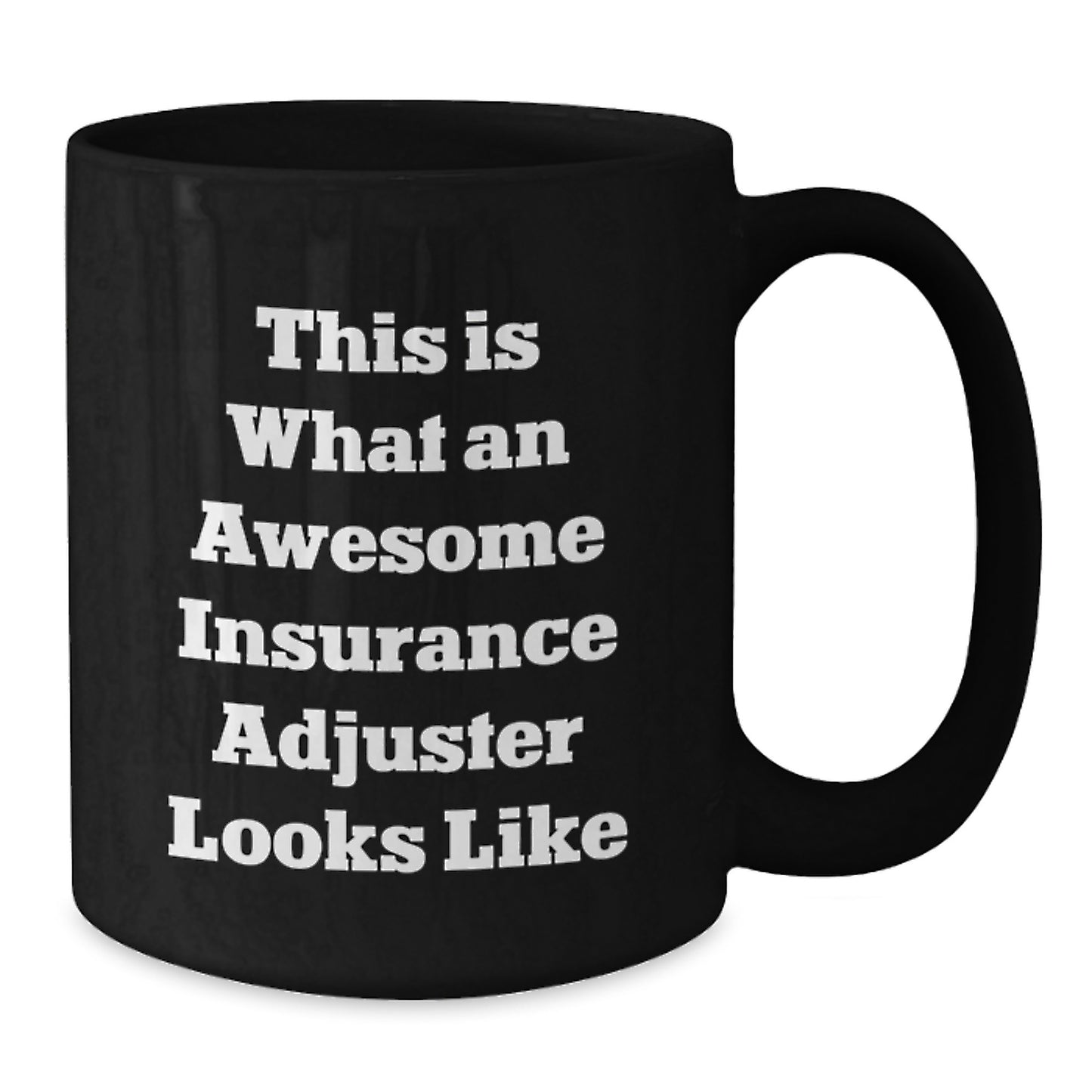Funny Insurance Adjuster Gifts from Friends for Insurance Adjuster Birthday Unique Presents - 'This Is What An Awesome Insurance Adjuster Looks Like' Black Coffee Mug - Additional