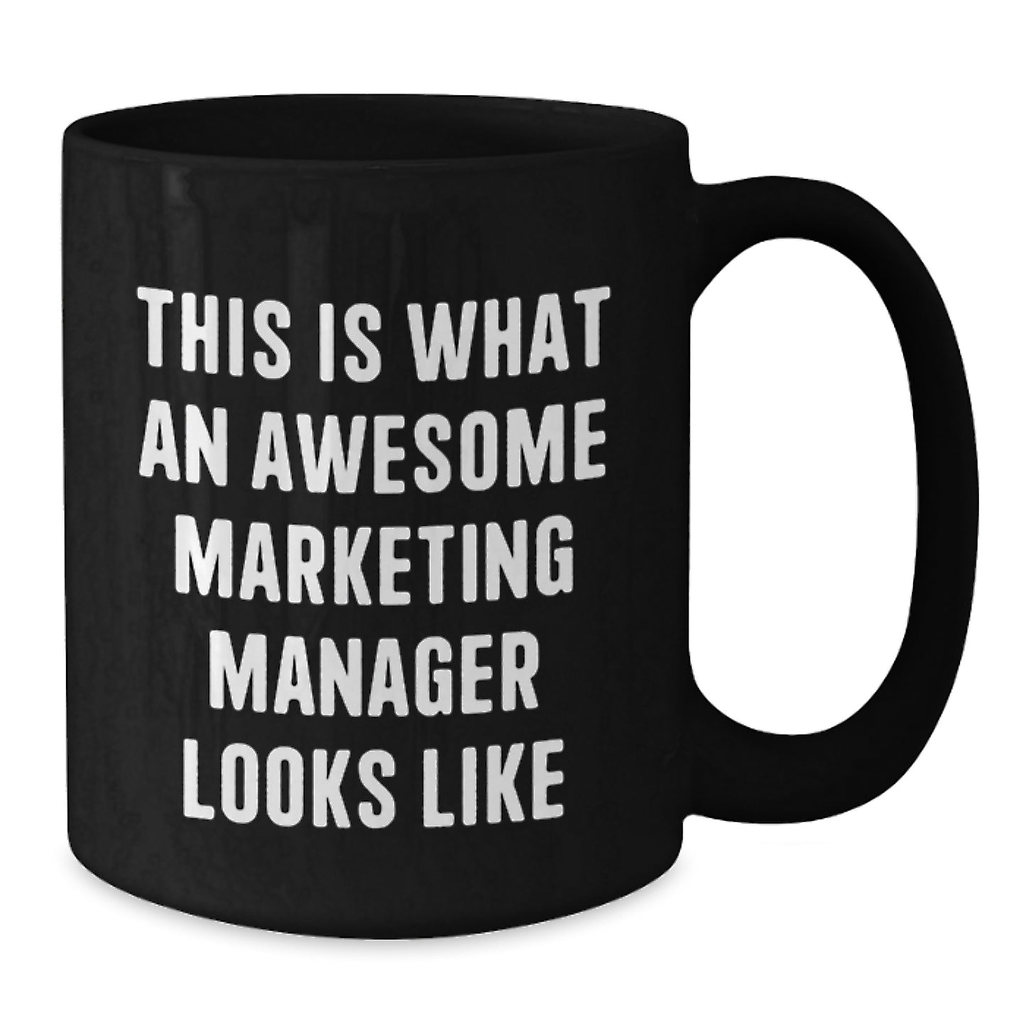 Funny Marketing Manager Gifts from Friends - This Is What An Awesome Marketing Manager Looks Like Black Coffee Mug, Birthday Unique Gifts for Marketing Manager - Additional