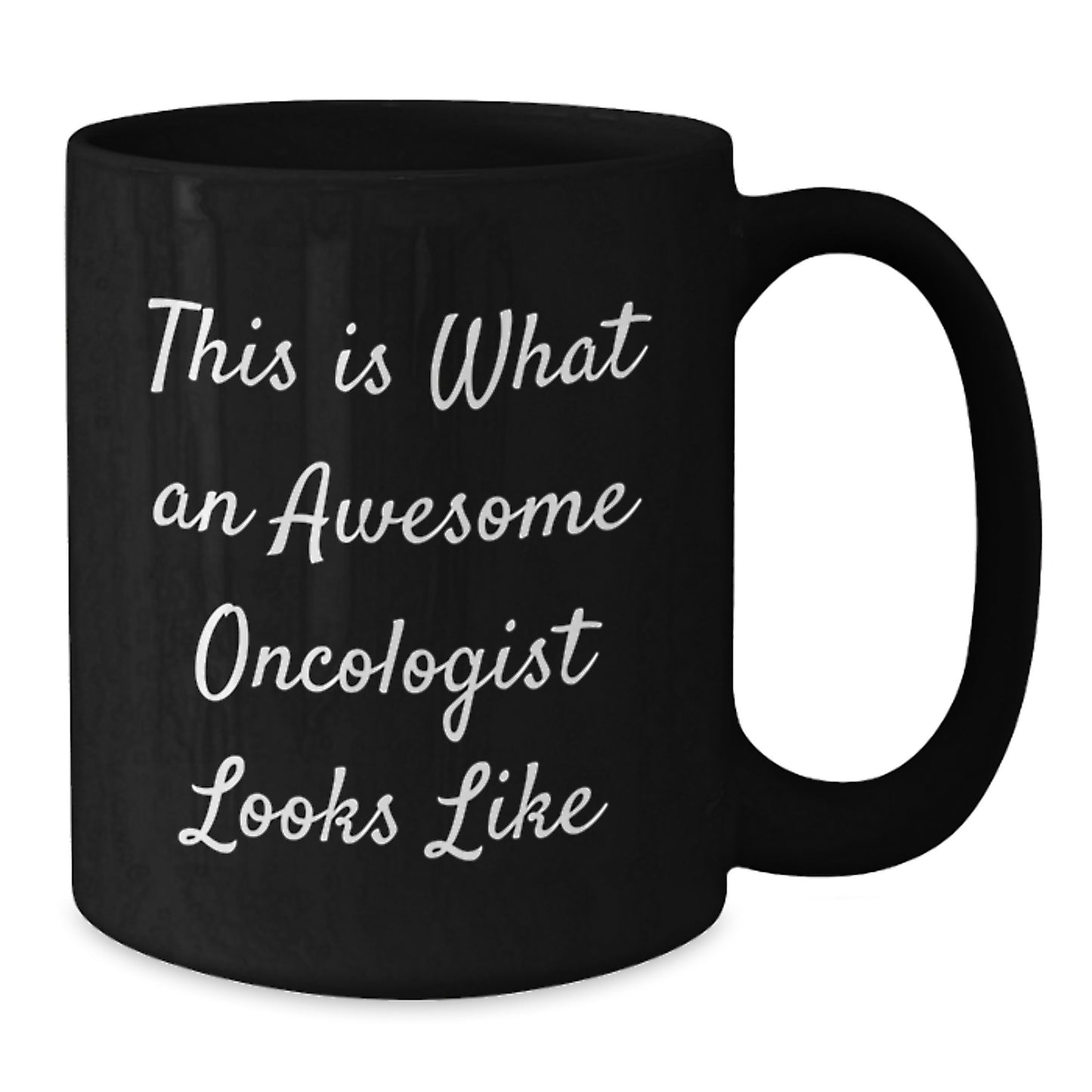 Oncologist Gifts, Funny Quote, Black Coffee Mug, Birthday Unique Gifts from Friends - Additional