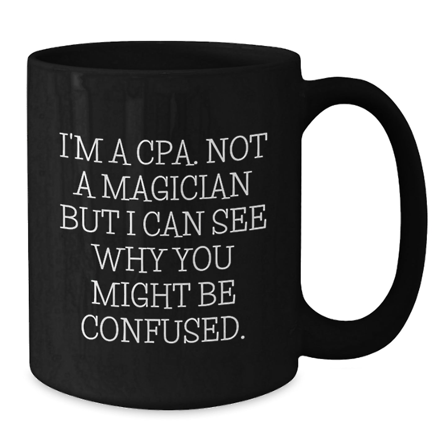 Funny CPA Christmas Unique Gifts from Friends to Men, Women, or Family Members, Unique Black Coffee Mug - Additional