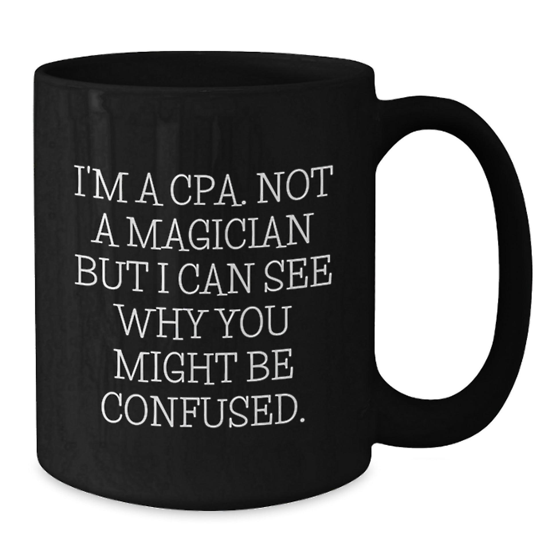 Funny CPA Christmas Unique Gifts from Friends to Men, Women, or Family Members, Unique Black Coffee Mug - Additional