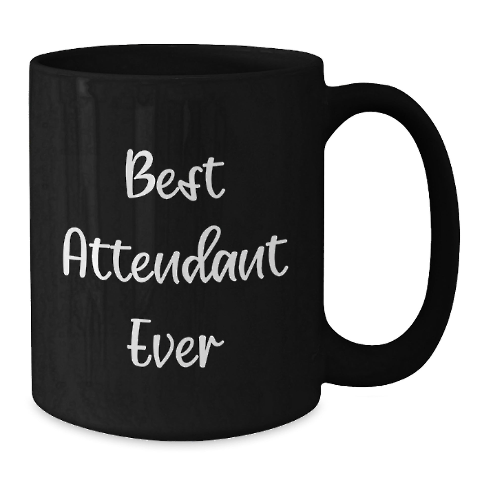 Funny Quote Attendant Gifts from Men to Best Attendant Ever Black Coffee Mug, Unique Christmas Unique Gifts for Attendant, Funny Mug - Additional