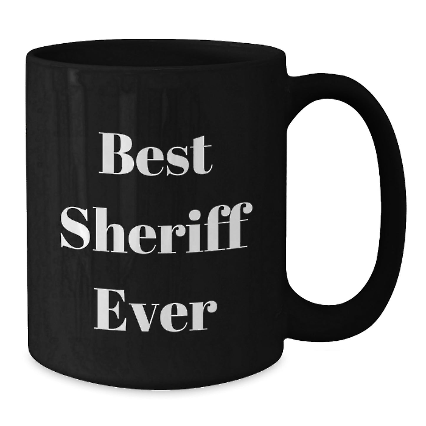 Funny Sheriff Black Coffee Mug, Best Sheriff Ever, Unique Christmas Unique Gifts from Men to Sheriff, Perfect for Sheriff Lovers - Additional