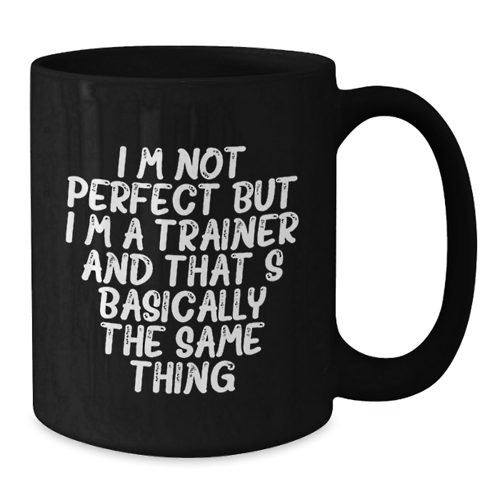 Funny Trainer Gifts from Friends, Christmas Unique Mug for Men, Women, or Coworkers - Additional
