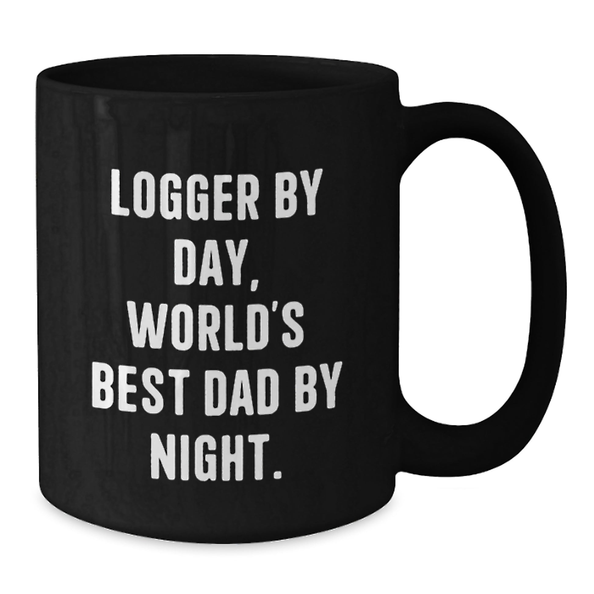 Logger Gifts from Men - Funny Logger By Day, World's Best Dad By Night. Black Coffee Mug for Graduation Unique Gifts - Additional