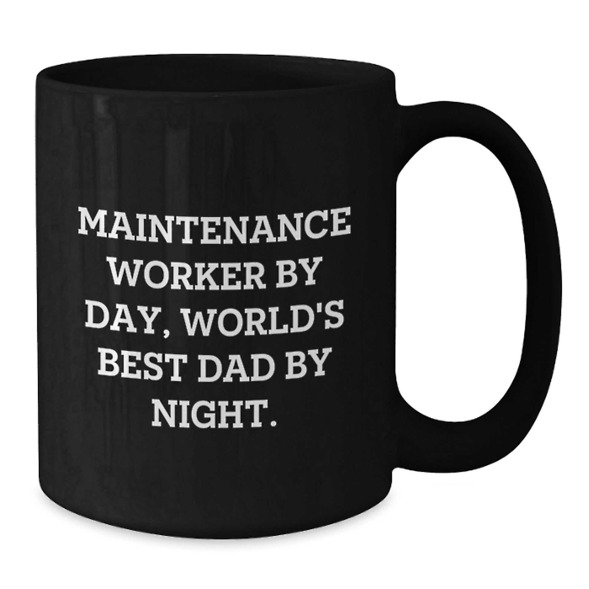 Funny Maintenance Worker Gifts from Dad to World's Best Maintenance Worker By Day, Unique Graduation Gift for Men, 11oz or 15oz Black Coffee Mug - Additional