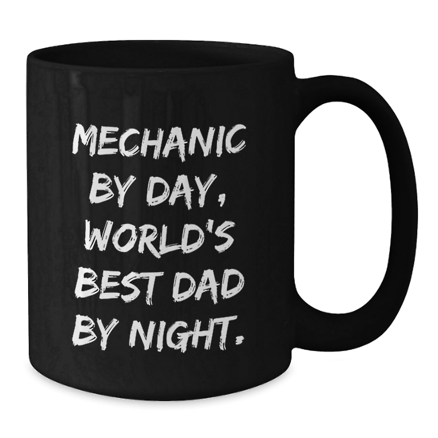 Funny Mechanic Gifts from Dad - World's Best Mechanic By Day, World's Best Dad By Night. - Black Coffee Mug for Graduation - Additional