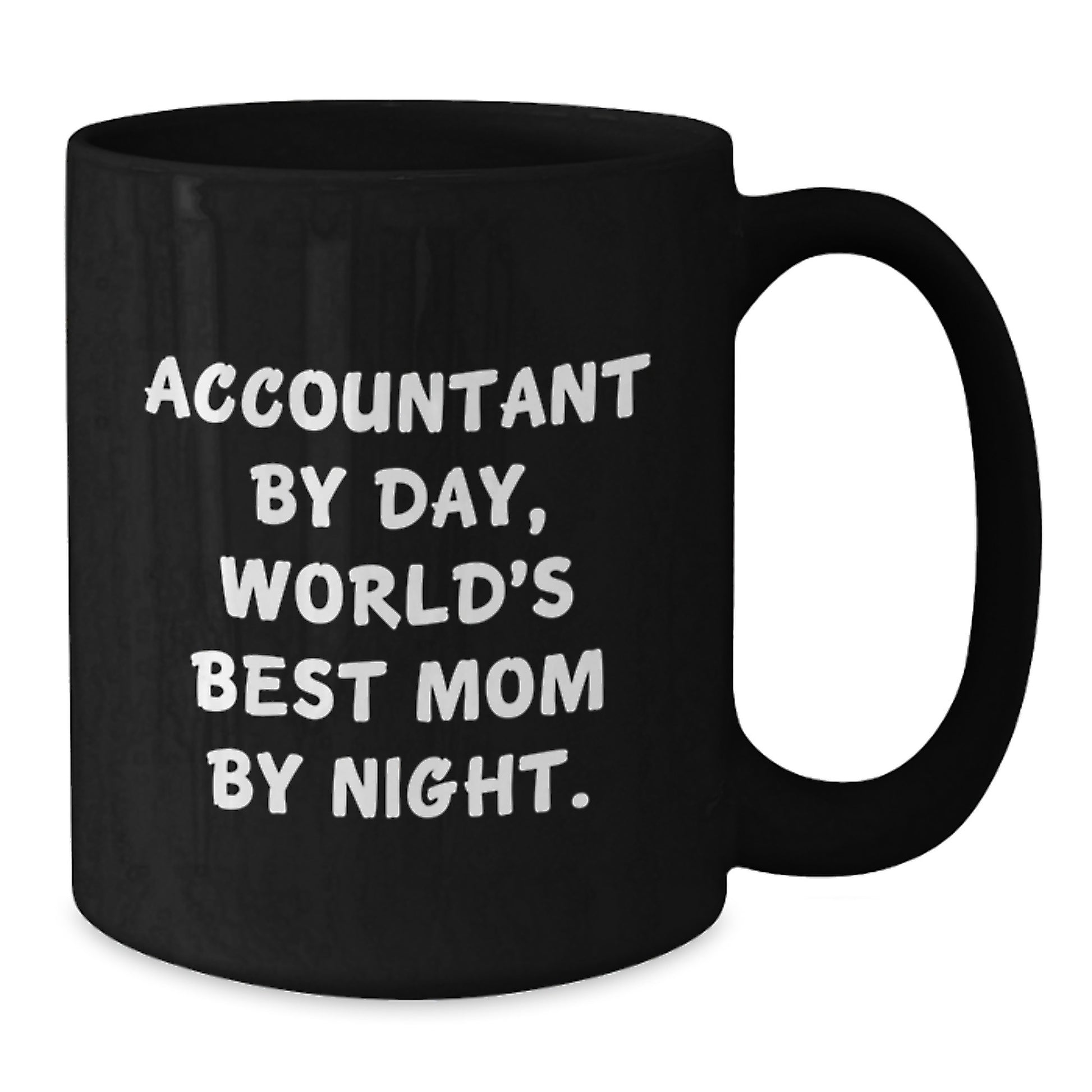 Accountant Gifts Unique Funny Quote Black Coffee Mugs for Christmas - Gifts from Family to Accountant Mom - Additional