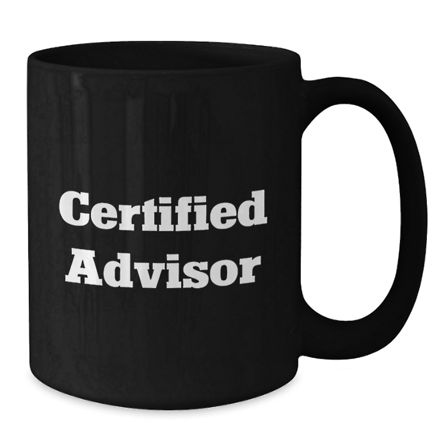 Funny Quotes Advisor Gifts from Friends - Certified Advisor Black Coffee Mug, Perfect for Christmas Unique Gifts - Additional