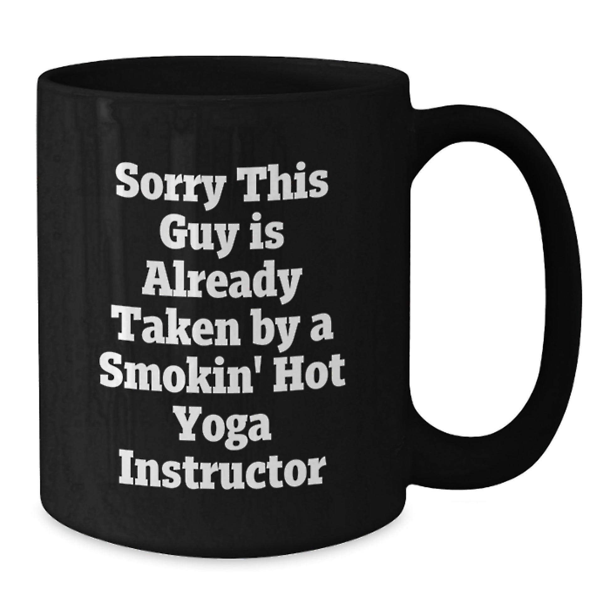 Funny Yoga Instructor Birthday Unique Gifts from Family to Friends - 'Sorry This Guy Is Already Taken' Quote on Black Coffee Mug - Additional