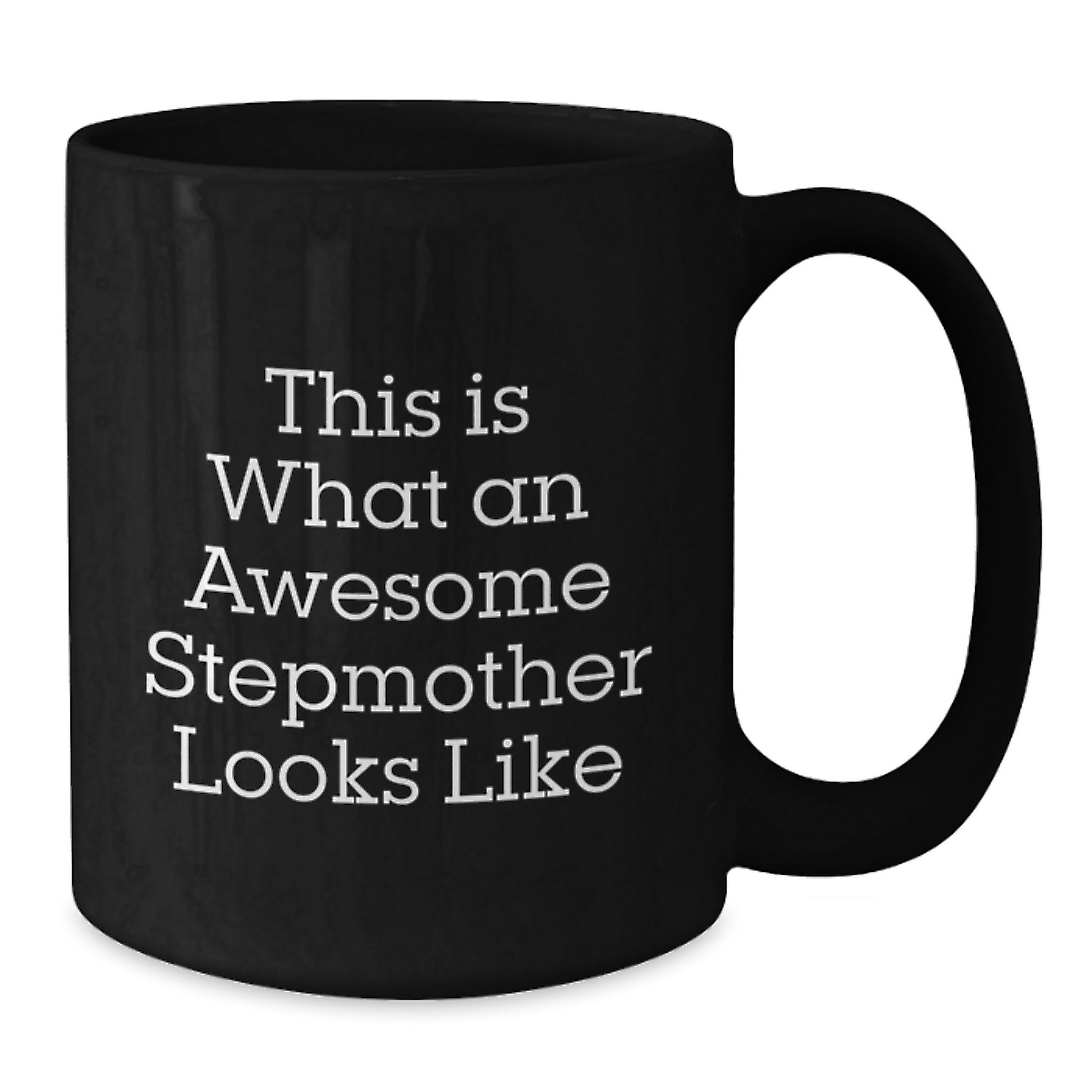 Funny Stepmother Gifts - This Is What An Awesome Stepmother Looks Like, Black Coffee Mug, Birthday Unique Gifts from Family to Stepmother - Additional