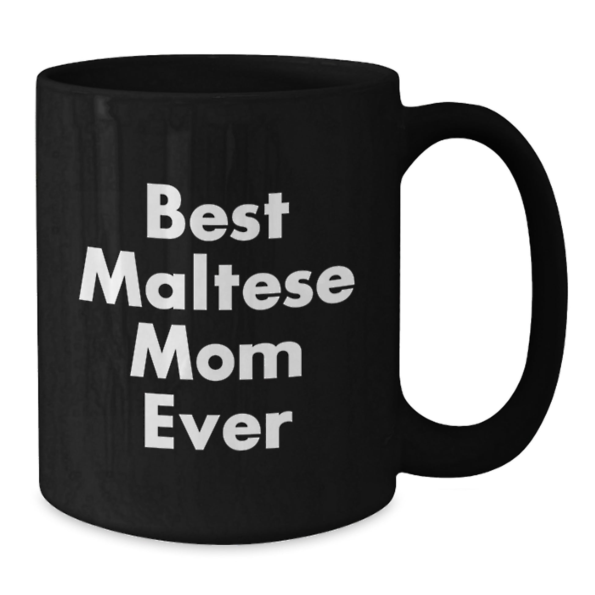 Funny Maltese Dog Gifts for Birthday - Best Maltese Mom Ever Quote Black Coffee Mug from Family, Gifts for Maltese Dog Lovers - Additional