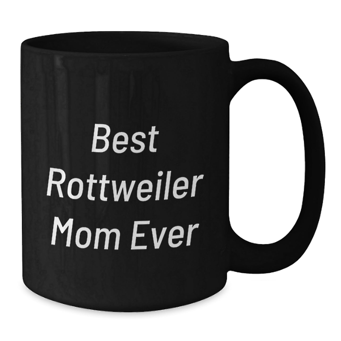Funny Rottweiler Mom Gifts for Her - Best Black Coffee Mug for Birthday from Friends - Additional