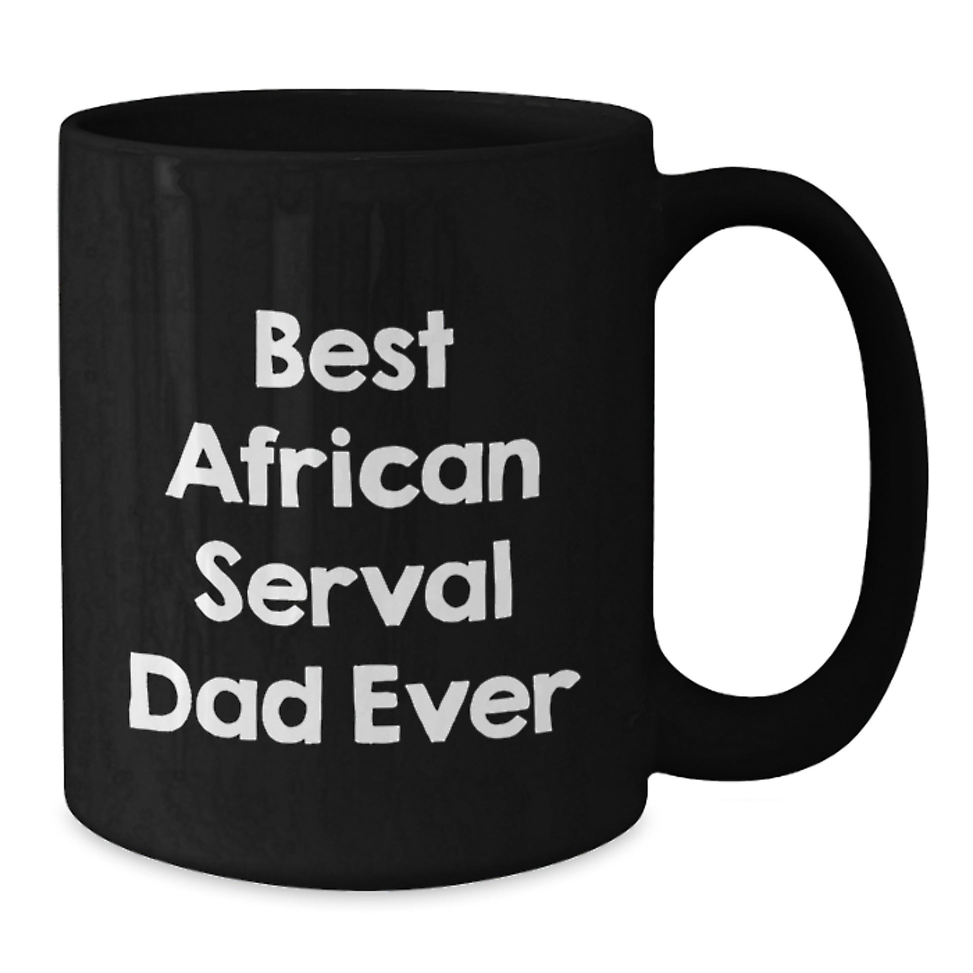 Funny African Serval Cat Mugs Gifts for Men from Men Valentine's Unique Gifts, Best African Serval Dad Ever Mug, Black Coffee Mug for African Serval Cat Lover, Unique African Serval Cat Dad Gift - Additional