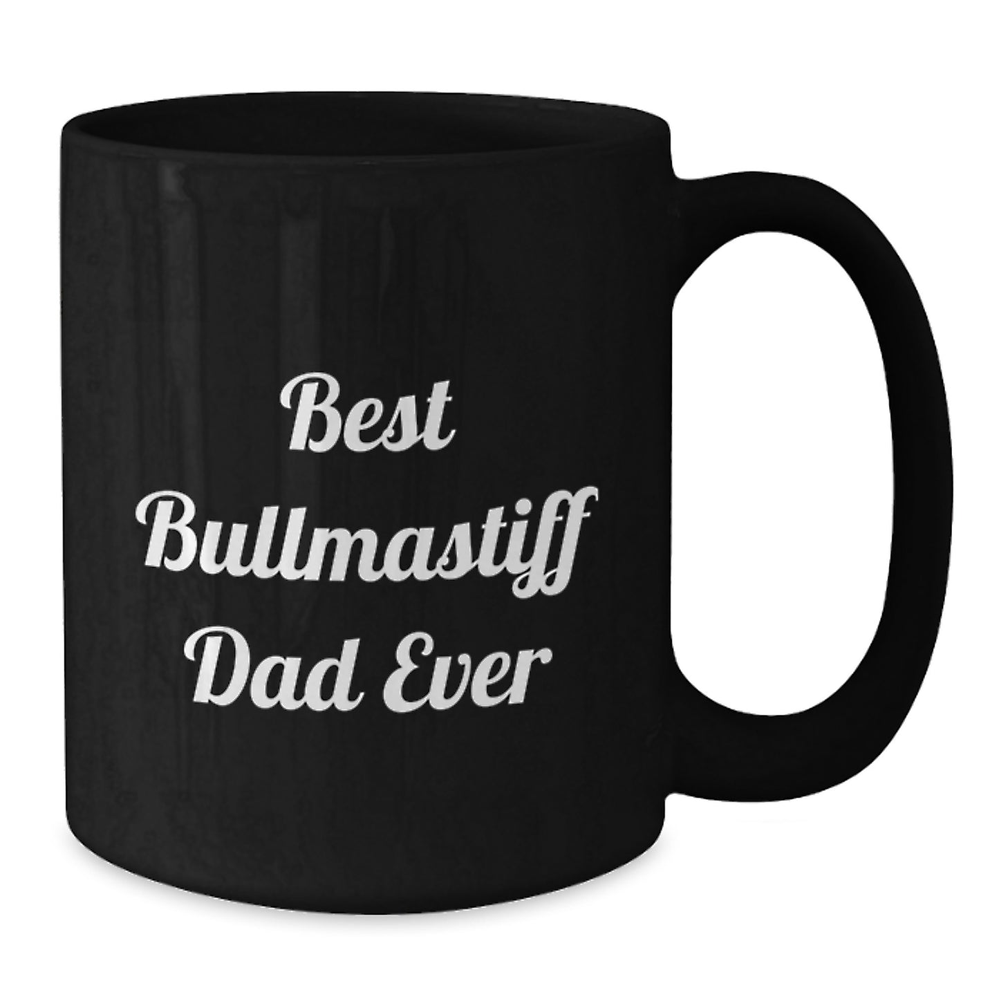 Funny Bullmastiff Dog Lover Gifts from Mom - Best Dad Ever Quote on Black Coffee Mug for Graduation Unique Gifts - Additional