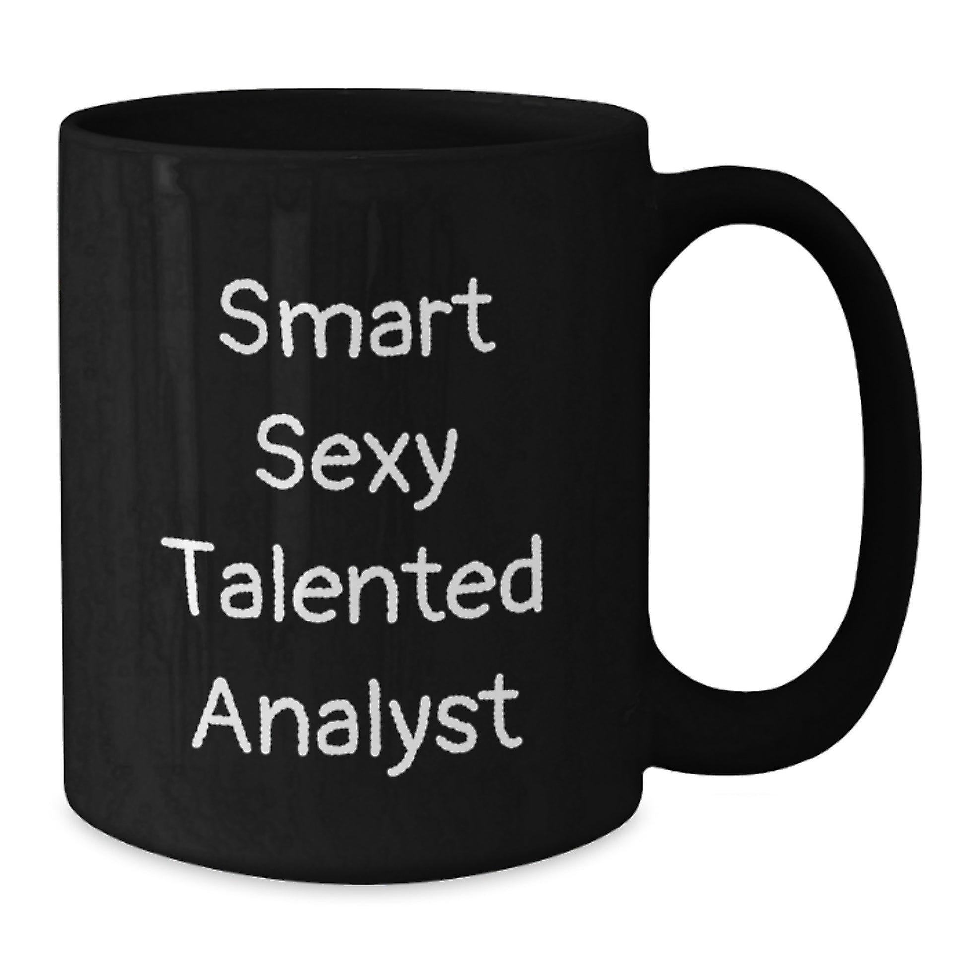 Funny Analyst Gifts from Friends, Black Coffee Mug for Smart Sexy Talented Analyst, Christmas Unique Gifts for Men Women - Additional