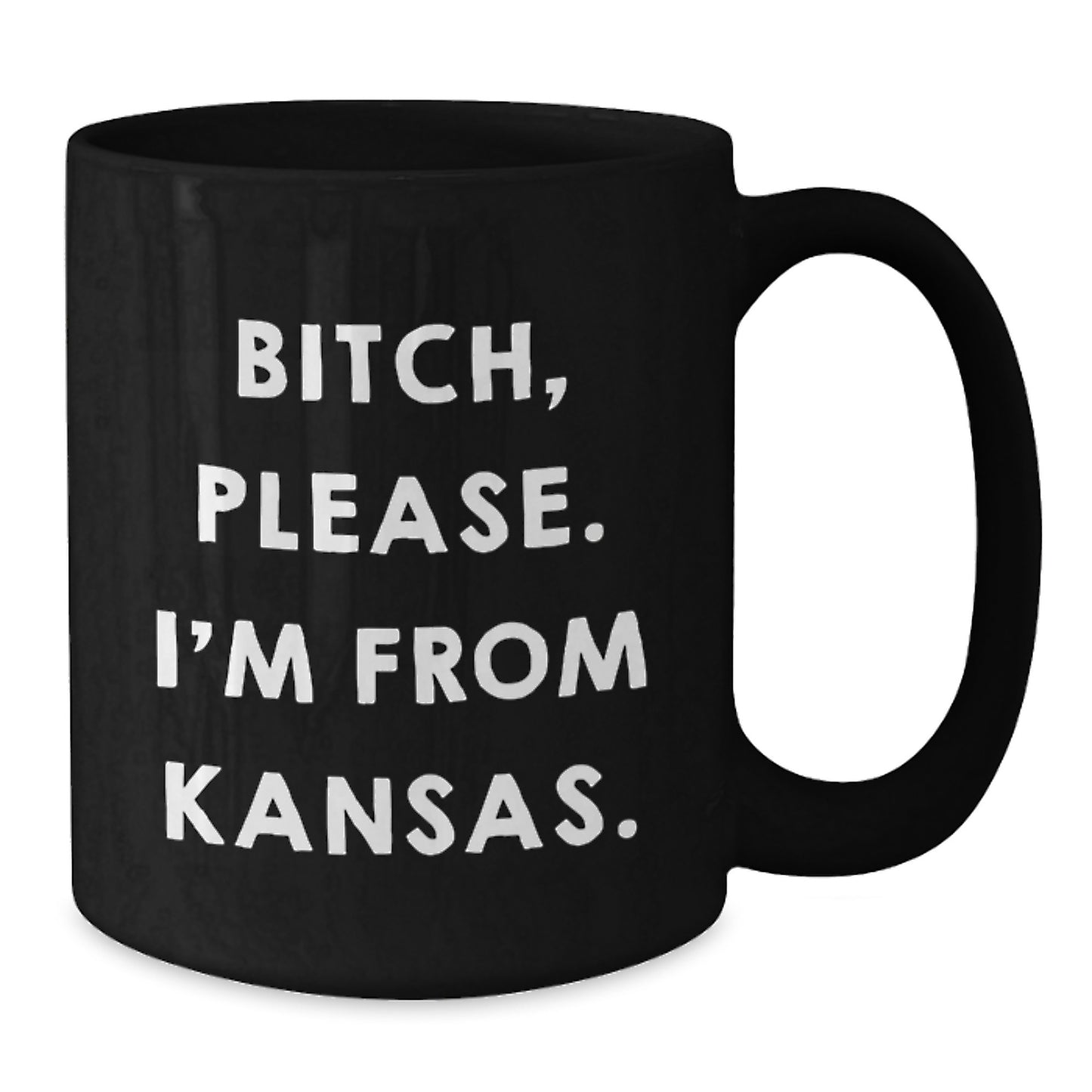 Kansas Proud Black Coffee Mug, Funny Quote 'B-tch Please I'm From Kansas' Gifts from Friends for Kansas Lovers, Valentine's Unique - Additional