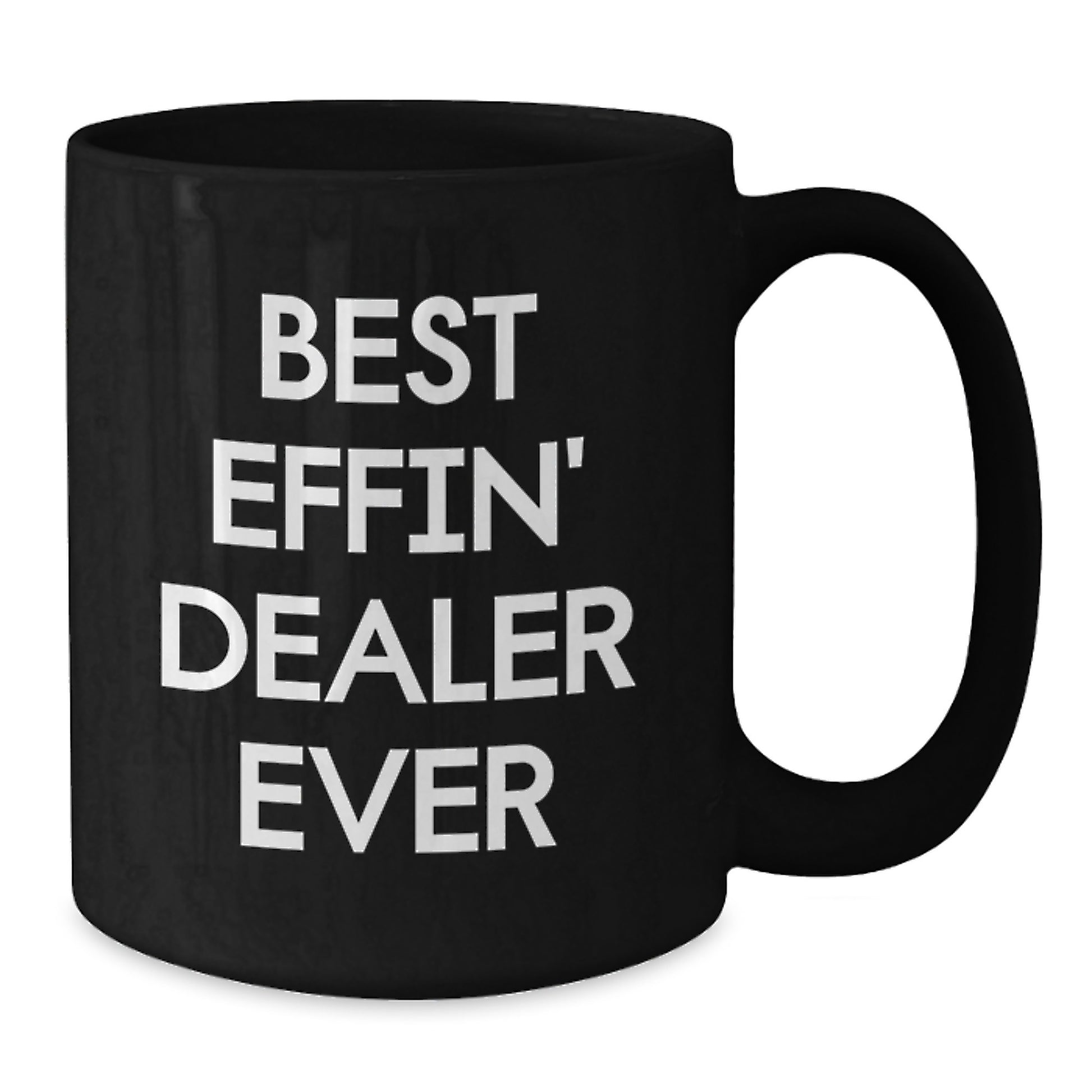 Funny Dealer Gifts Black Coffee Mug for Best Effin' Dealer Ever - Gifts from Men to Best Effin' Dealer Ever, Unique Christmas Unique Gifts for Dealer, Black Coffee Mug - Additional