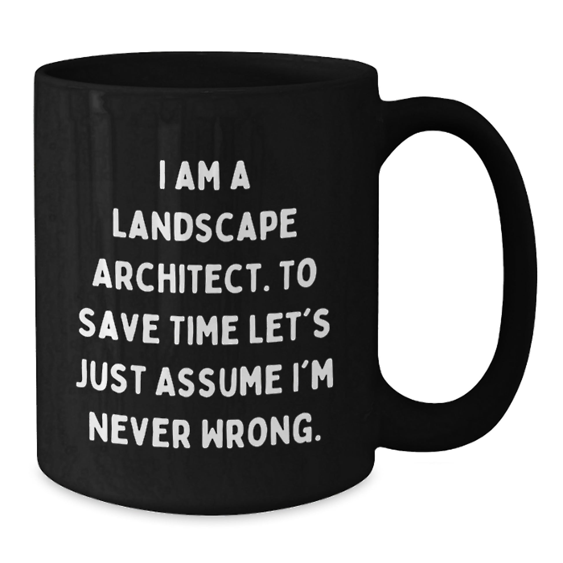 Funny Landscape Architect Quotes Gifts from Friends for Family Black Coffee Mug - Additional