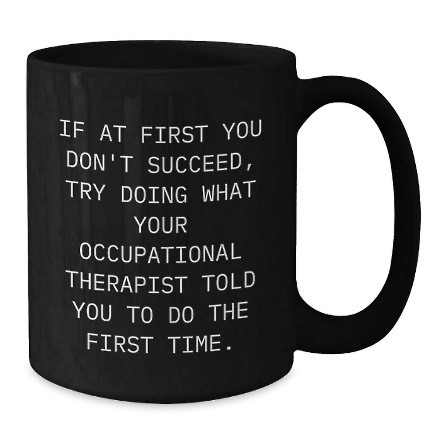 Funny Occupational Therapist Mugs, Gift Ideas for Occupational Therapist Friends and Family, Humorous Christmas Unique Gifts - Additional