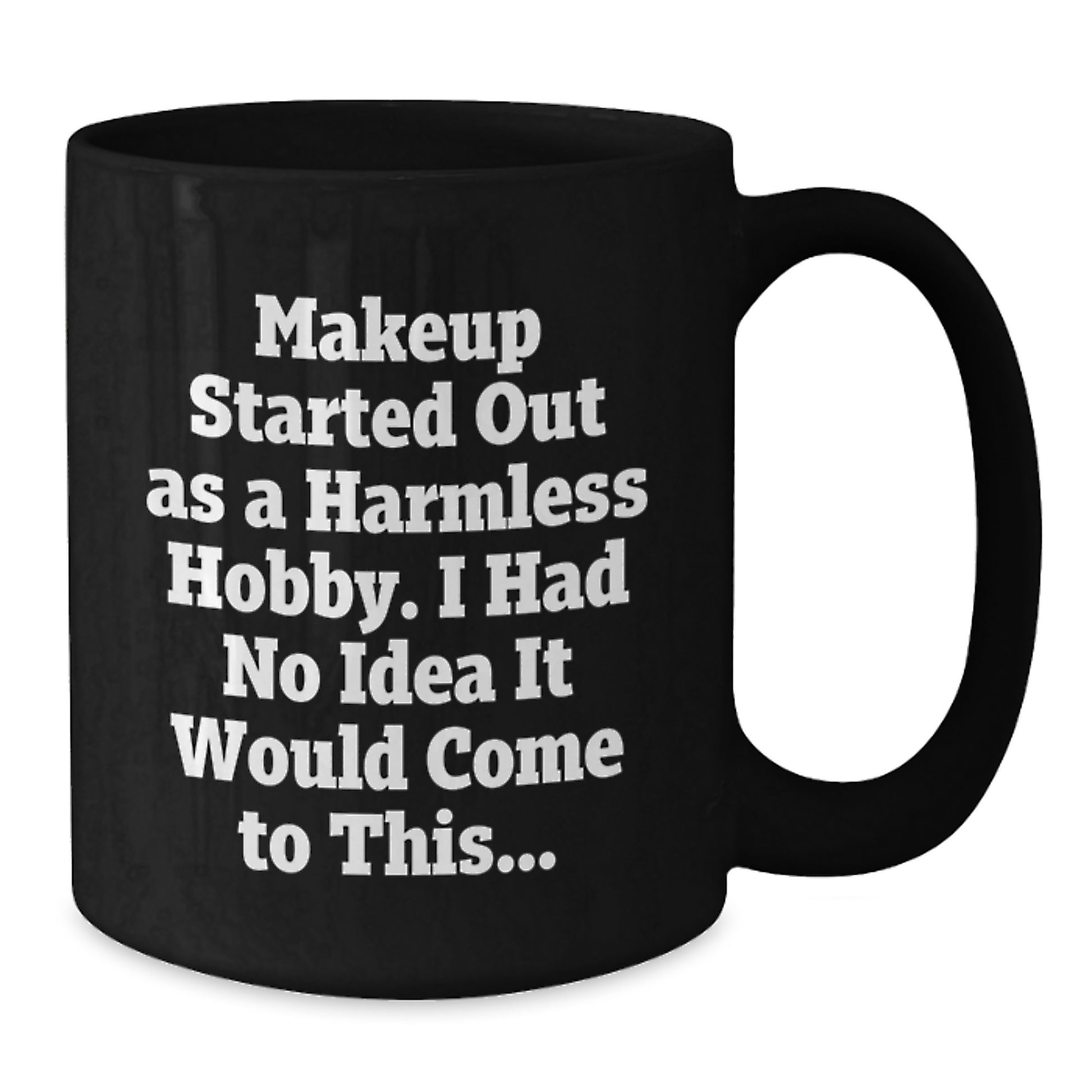 Funny Makeup Quotes for Women, Black Coffee Mug Gifts from Friends, Perfect Makeup Lovers Christmas Unique Gifts - Additional