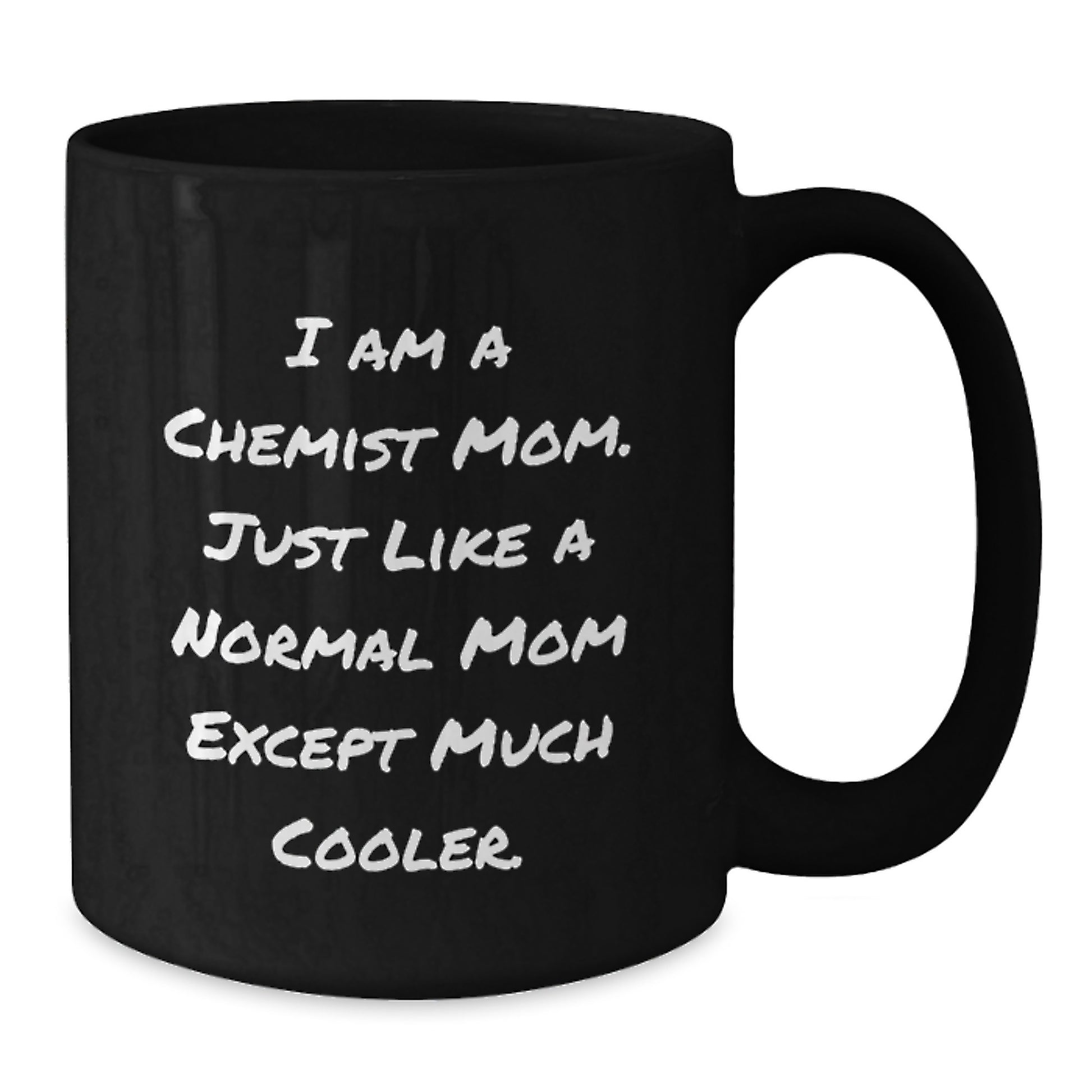 Funny Chemist Mom Gifts from Family for Christmas Unique Black Coffee Mugs with I Am A Chemist Mom quote, Perfect for Chemist Friends - Additional