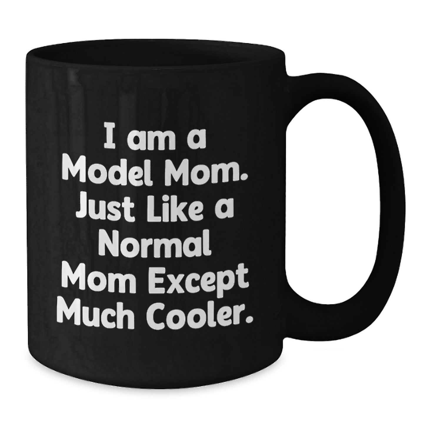 Funny Model Mom Black Coffee Mugs Gifts from Family for Women - Christmas Unique Gifts - Additional