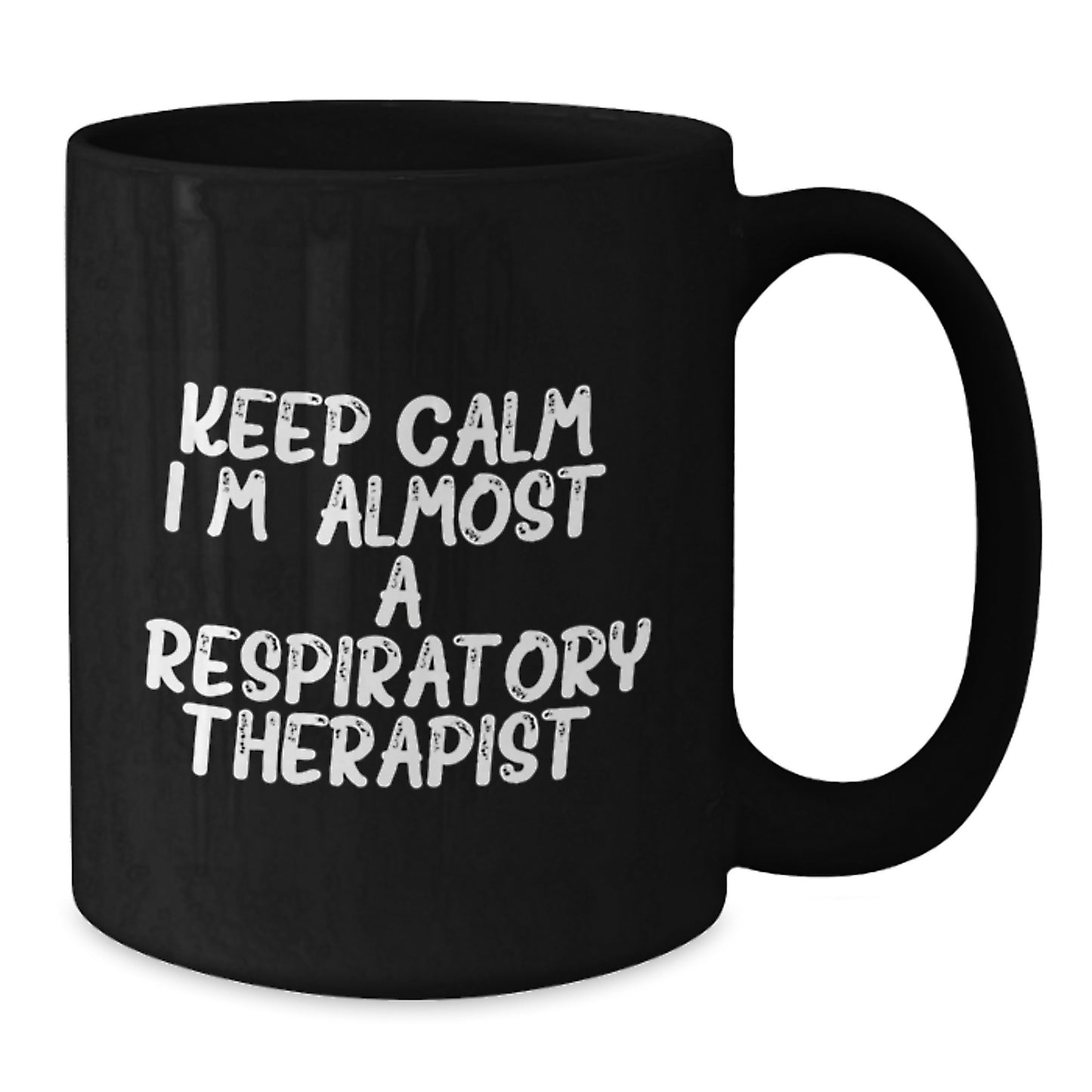 Funny Respiratory Therapist Gifts from Friends for Respiratory Therapist Black Coffee Mugs - Keep Calm I'm almost a Respiratory Therapist Christmas Unique Gift - Additional