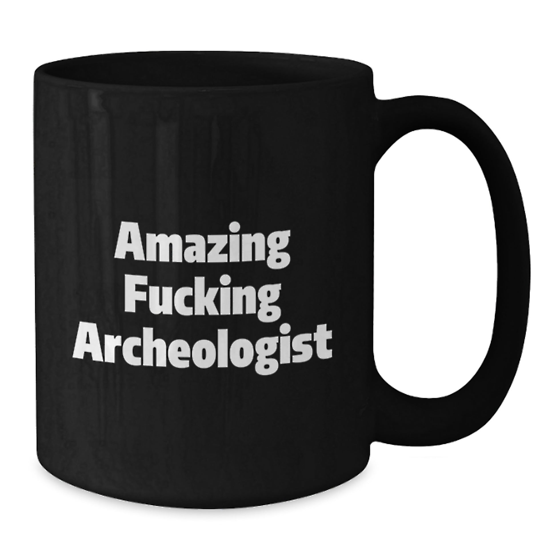 Funny Archeologist Gifts for Men, Black Coffee Mug, Unique Christmas Memorable Presents from Friends to Family, Amazing F--king Archeologist Quote - Additional