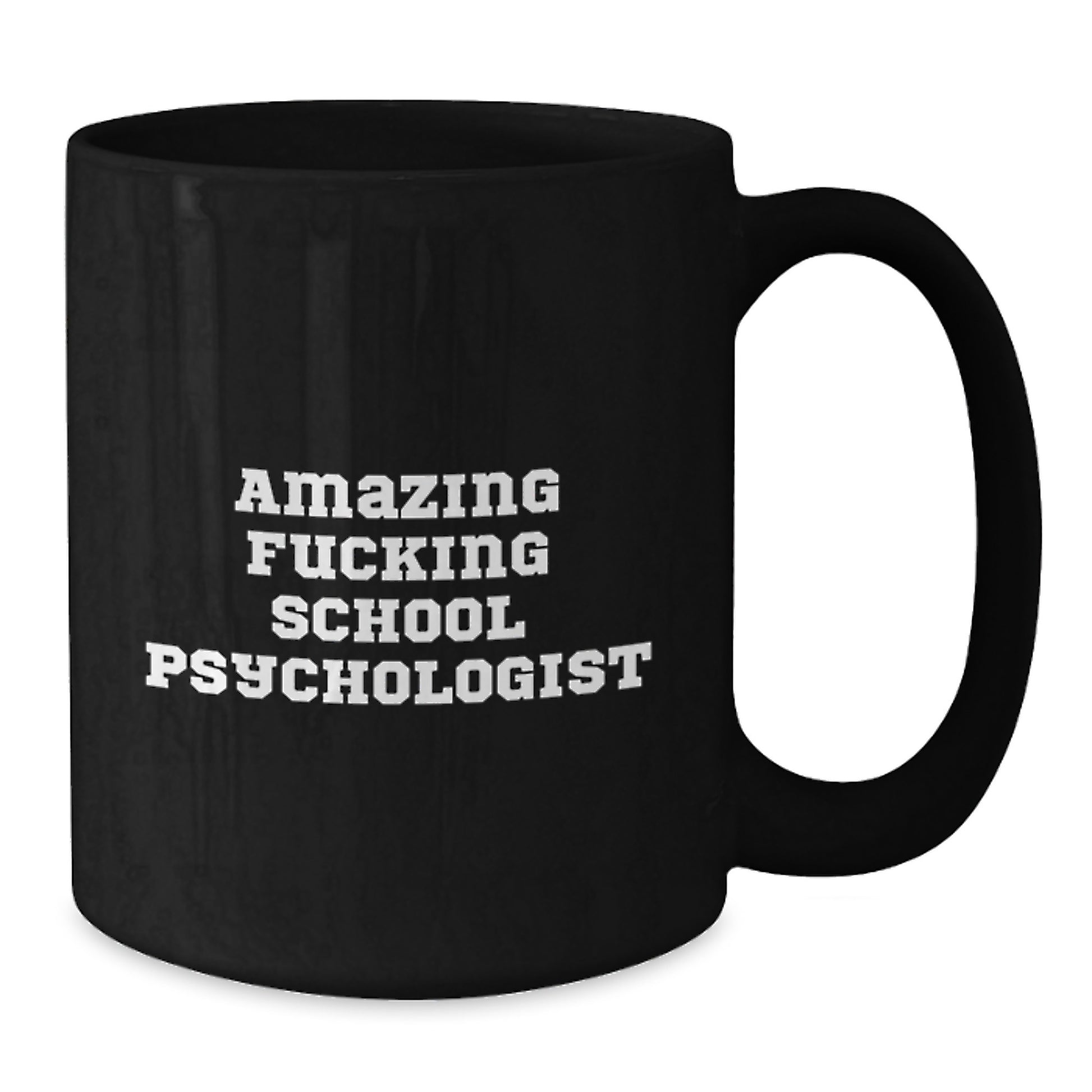 Funny Quotes School Psychologist Gifts from Men to Women - Black Coffee Mug for Christmas Unique Presents - Additional