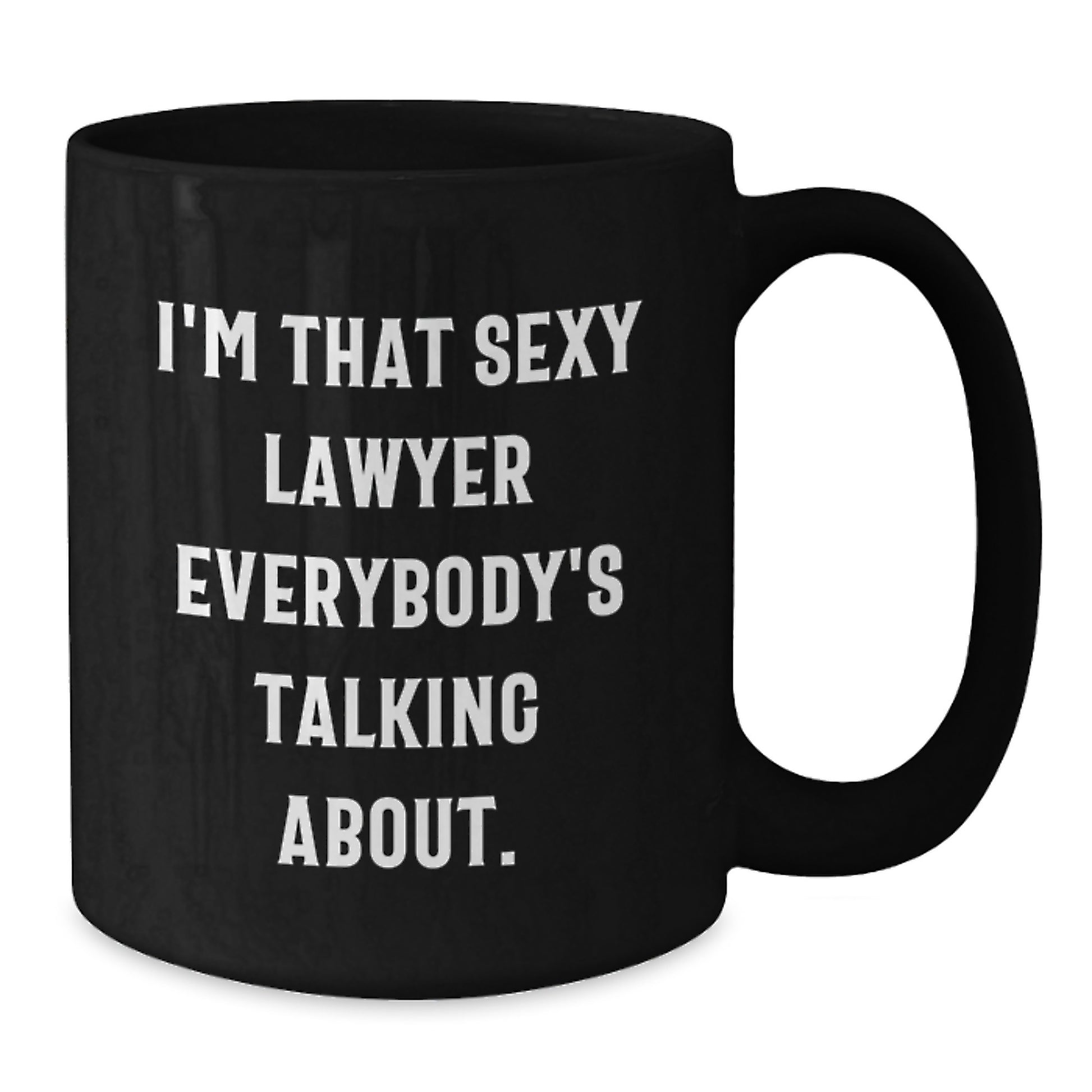 Funny Lawyer Gifts, Black Coffee Mugs for Lawyers Friends, 'I'm That Sexy Lawyer Everybody's Talking About.', Gifts from Men to Lawyer Colleagues on Christmas Unique Gifts - Additional