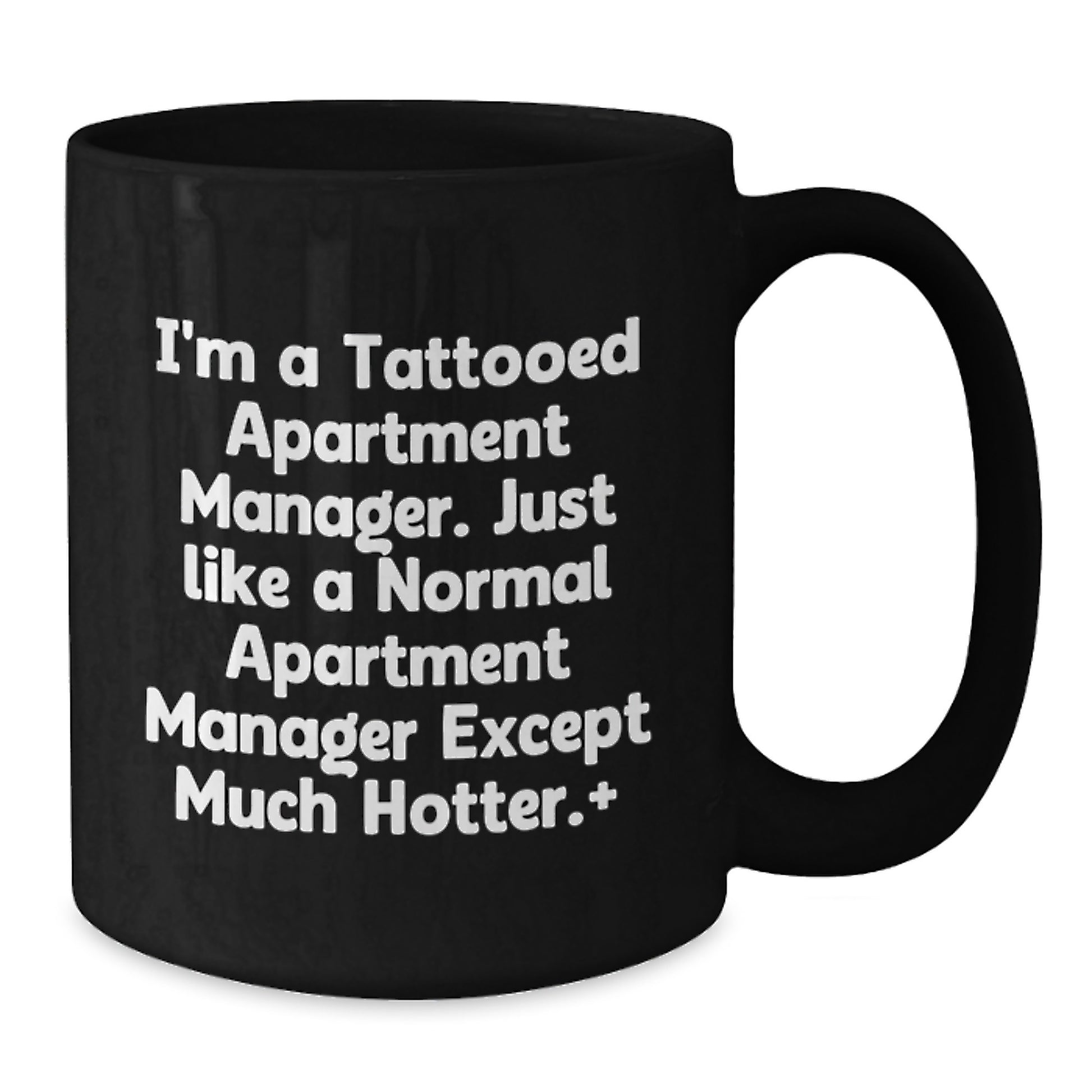 A Funny Christmas Unique Gift for the Tattooed Apartment Manager - Cute Black Coffee Mug - Additional