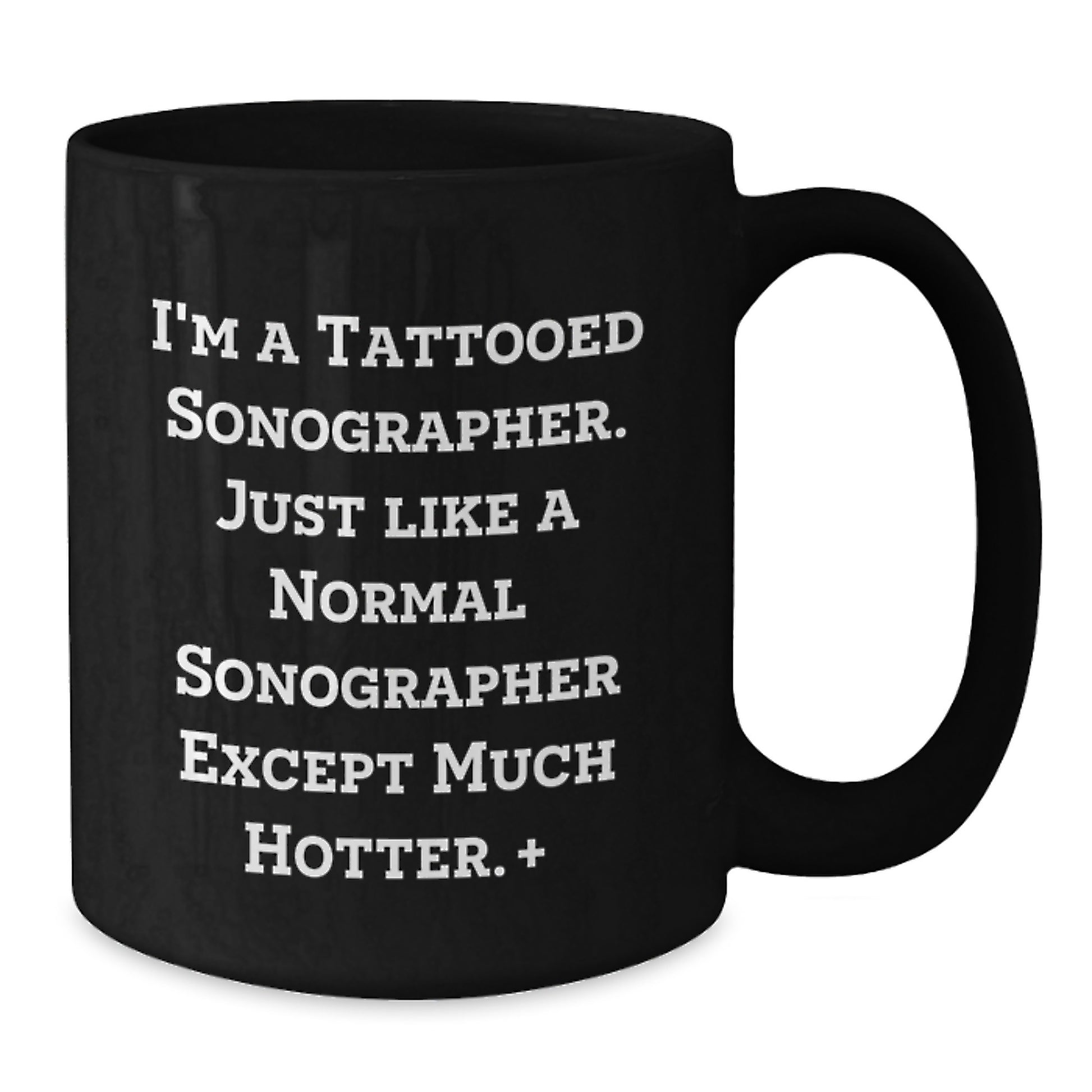 Funny Sonographer Gifts for Men - I'm A Tattooed Sonographer Gifts from Family - Christmas Unique Mugs for Sonographer Lovers - Black Coffee Mug - Additional