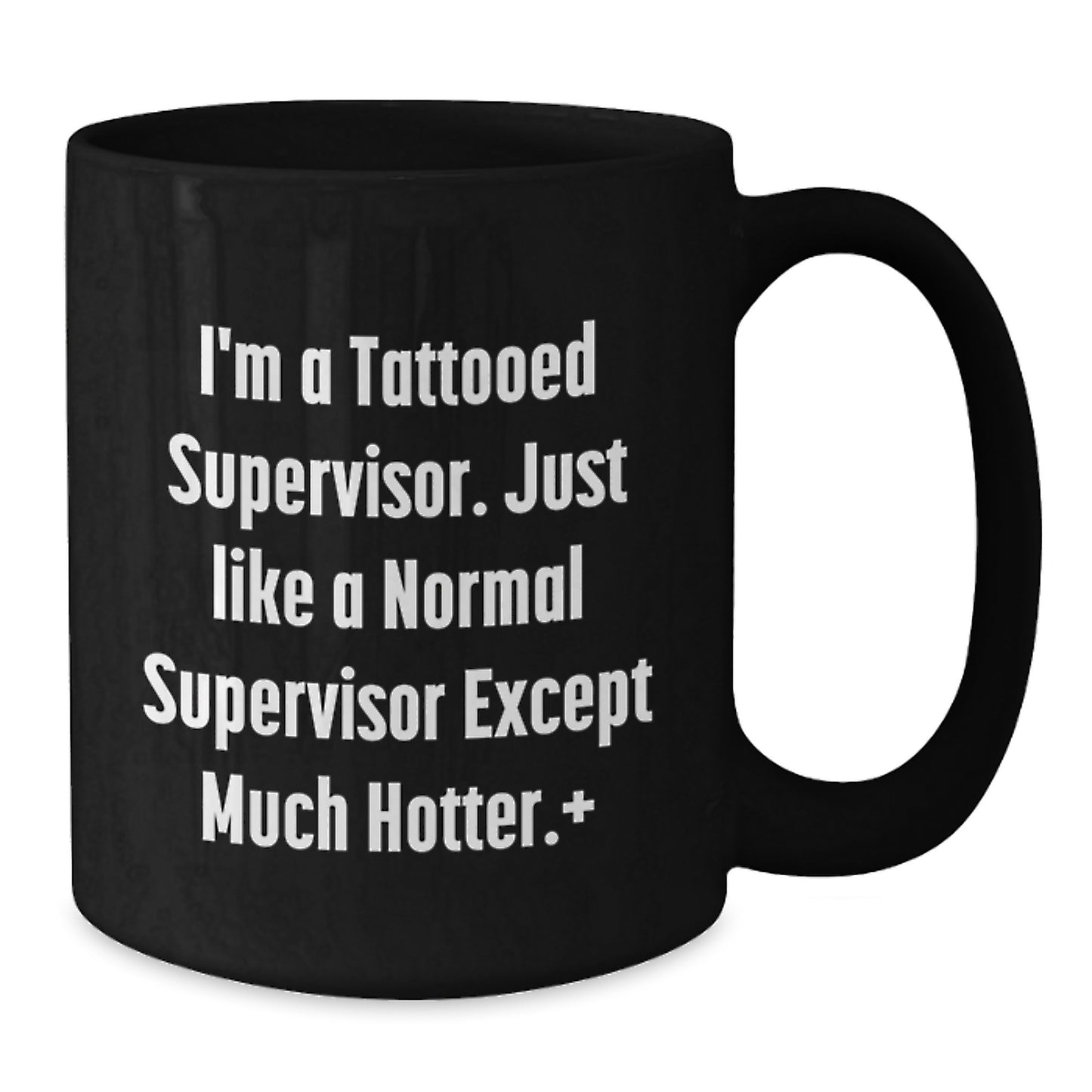 Funny Supervisor Gifts for Men - 'I'm A Tattooed Supervisor' Black Coffee Mug for Christmas Unique Presents from Friends and Family - Additional