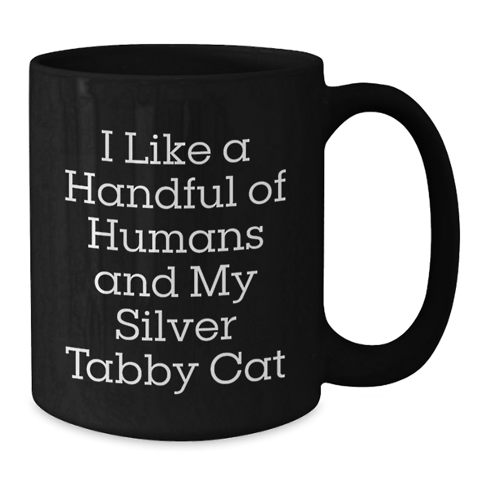 Funny Quote Silver Tabby Cat Lover Gifts from Friends and Family for Men and Women Black Coffee Mug - Additional