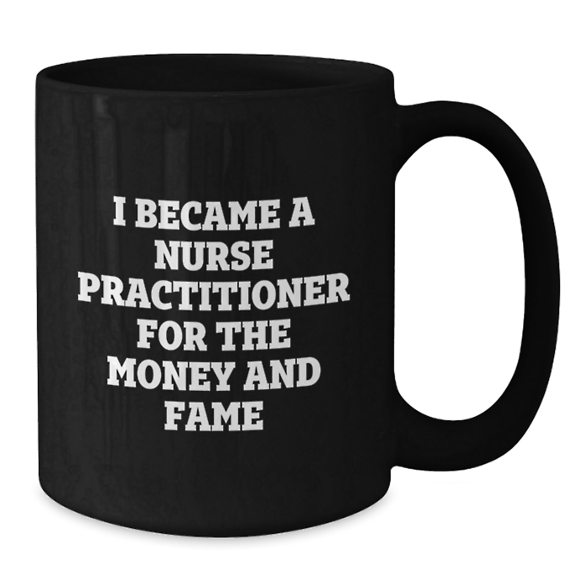 Funny Quote Nurse Practitioner Christmas Unique Gifts from Men to Family Members - Black Coffee Mug 11oz or 15oz - Additional
