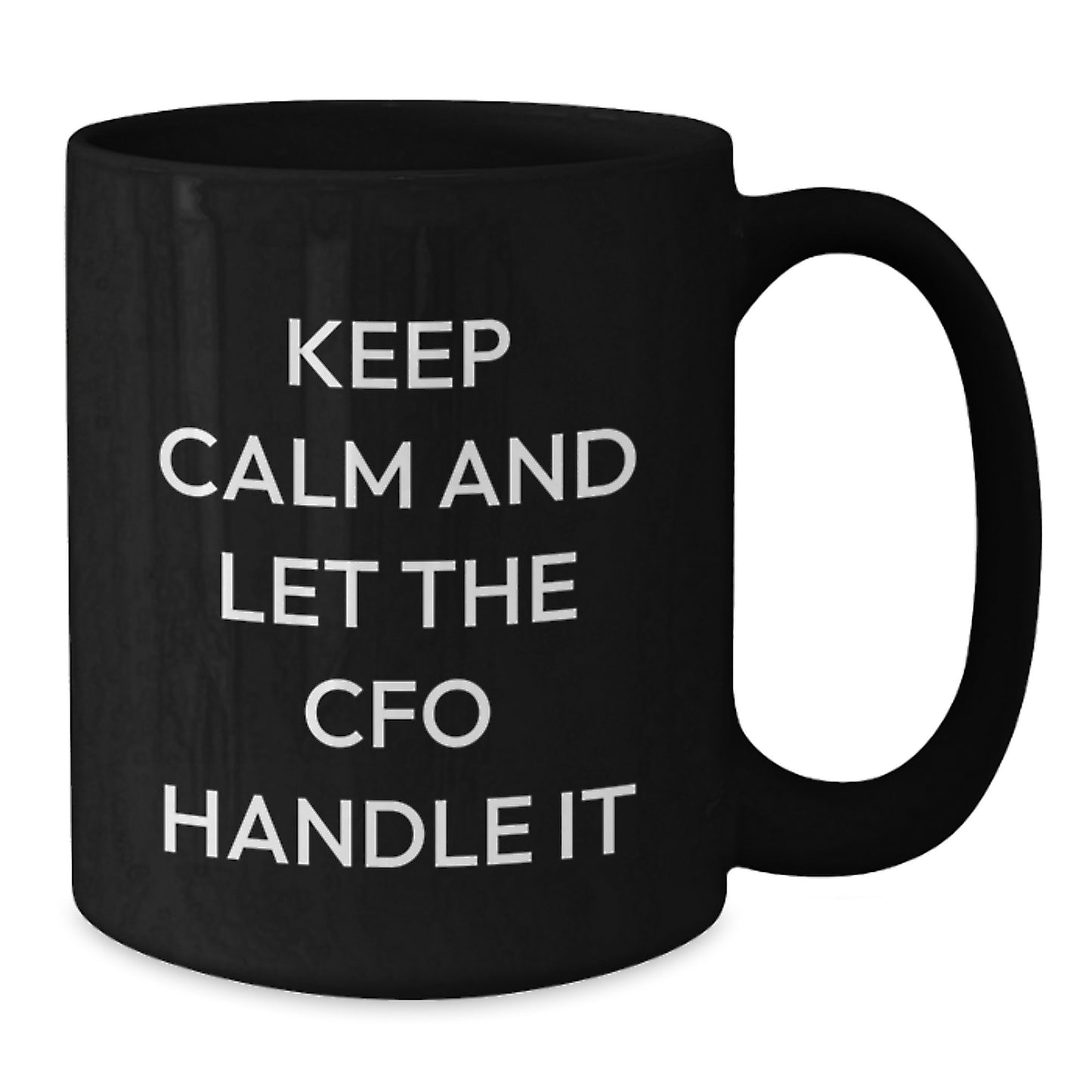 Funny CFO Gifts for Men, Keep Calm And Let The CFO Handle It Black Coffee Mug, Christmas Unique Gifts from Friends, CFO Mugs, Office Humor - Additional