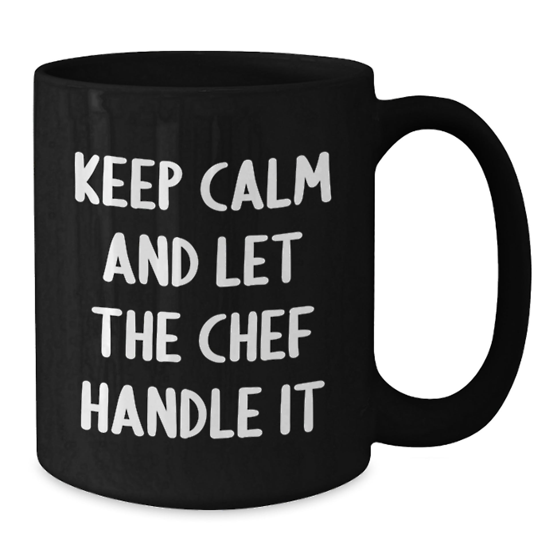 Chef Gifts for Him, Black Coffee Mug, Funny Quote 'Keep Calm And Let The Chef Handle It' Gifts from Men for Chef Friends - Additional