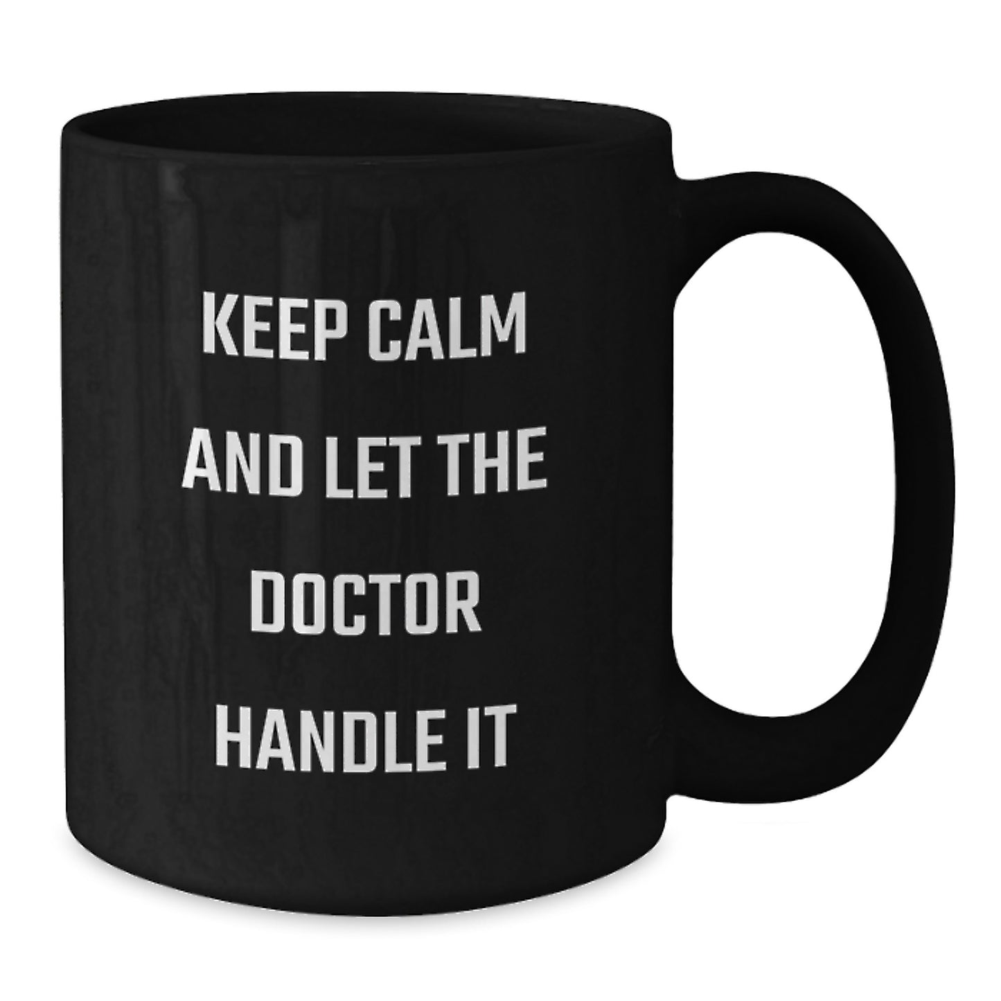 Funny Doctor Gifts for Friends - Black Coffee Mug - Keep Calm And Let The Doctor Handle It, Unique Christmas Unique Gifts from Family to Men, Women, Coworkers, Family, Doctor, Men, Women, Friends - Additional