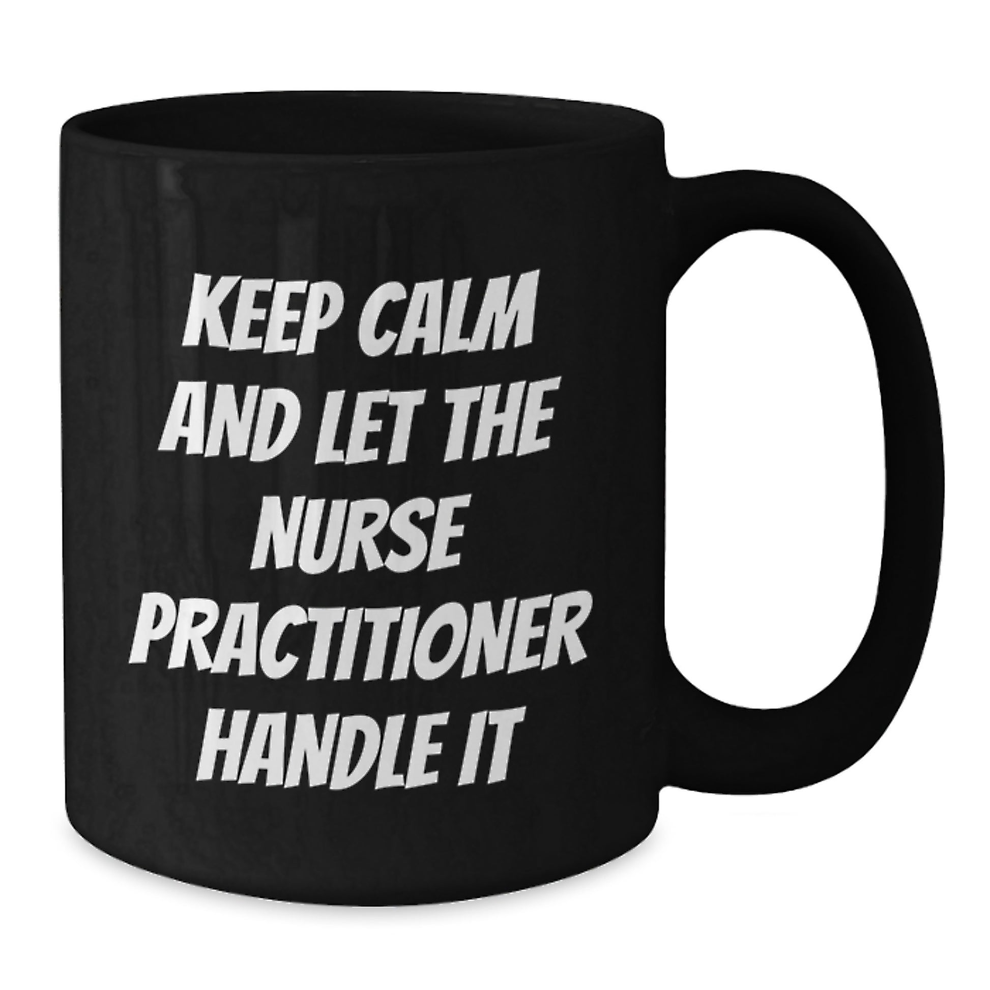 Funny Nurse Practitioner Gifts from Friends Black Coffee Mug Christmas Unique Gifts for Nurse Practitioner - Additional