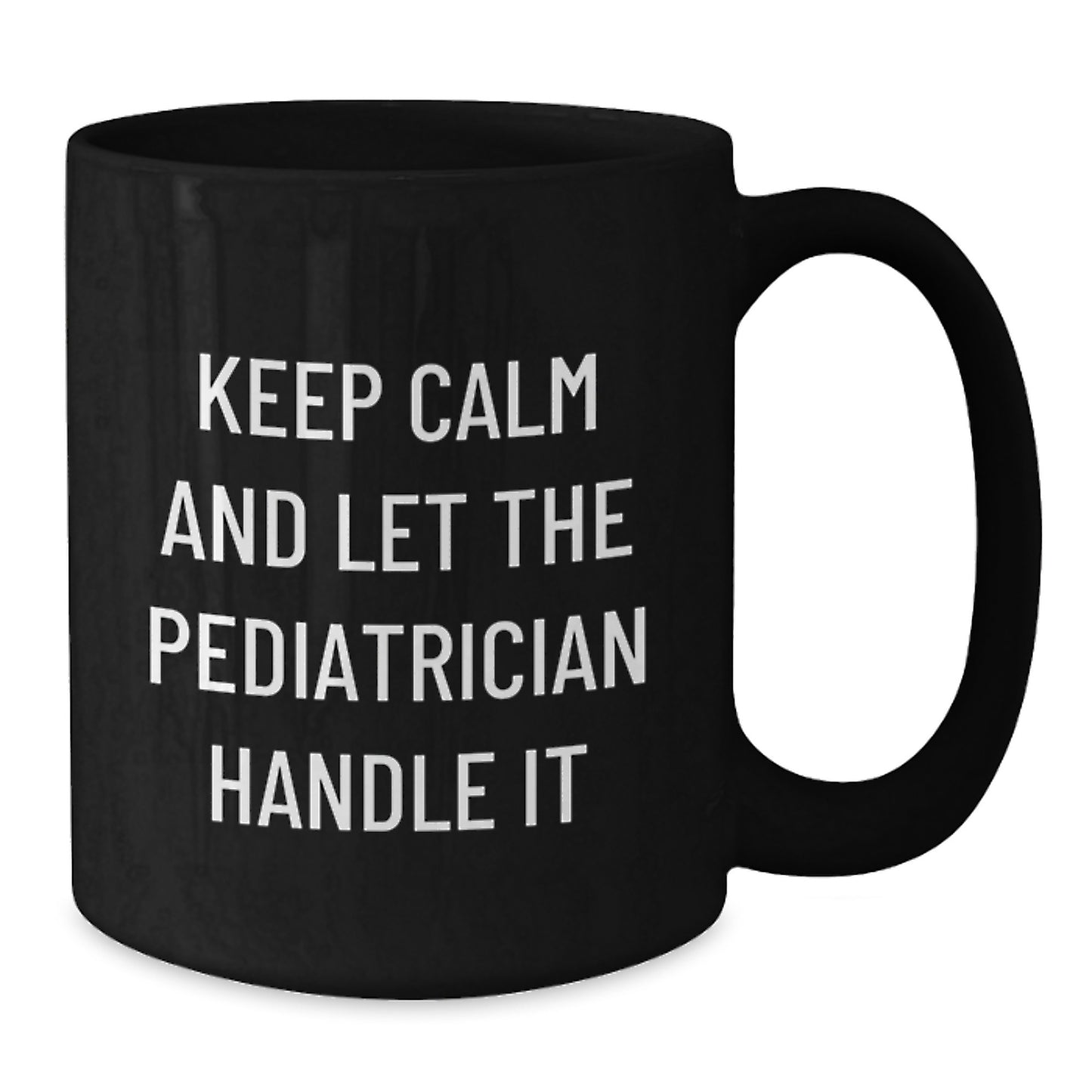 Funny Pediatrician Gifts for Christmas, Black Coffee Mug, 'Keep Calm And Let The Pediatrician Handle It', Gifts from Family, Friends, Coworkers, Men, Women, Unique Holiday Presents - Additional