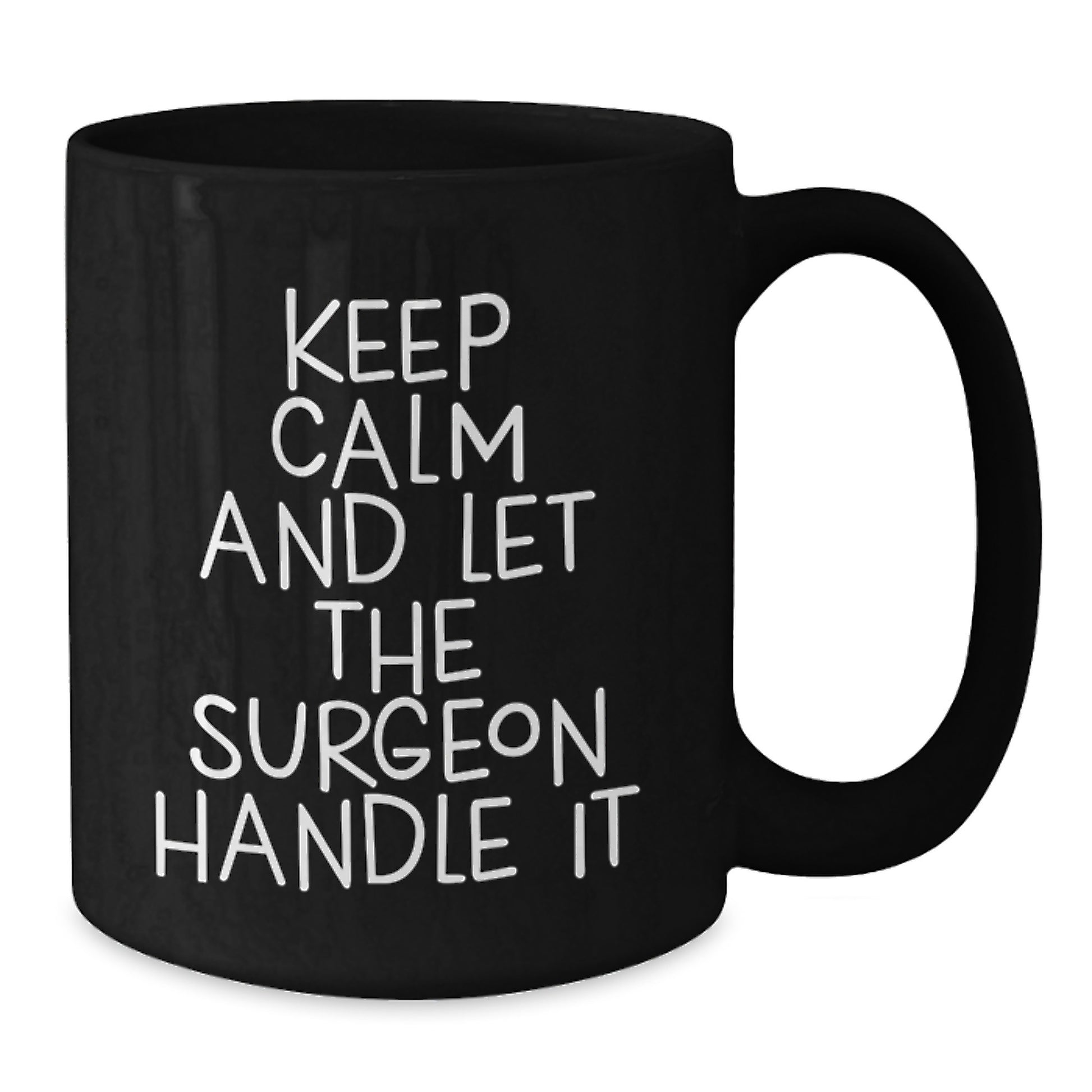 Funny Surgeon Gifts from Friends - Keep Calm and Let the Surgeon Handle It Christmas Unique Gifts for Men Surgeon - Additional