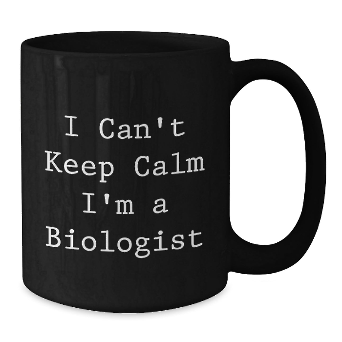 Funny Biologist Black Coffee Mug Gifts for Biologist Friends, Unique I Cant Keep Calm Im A Biologist Mugs for Men Women Family - Additional