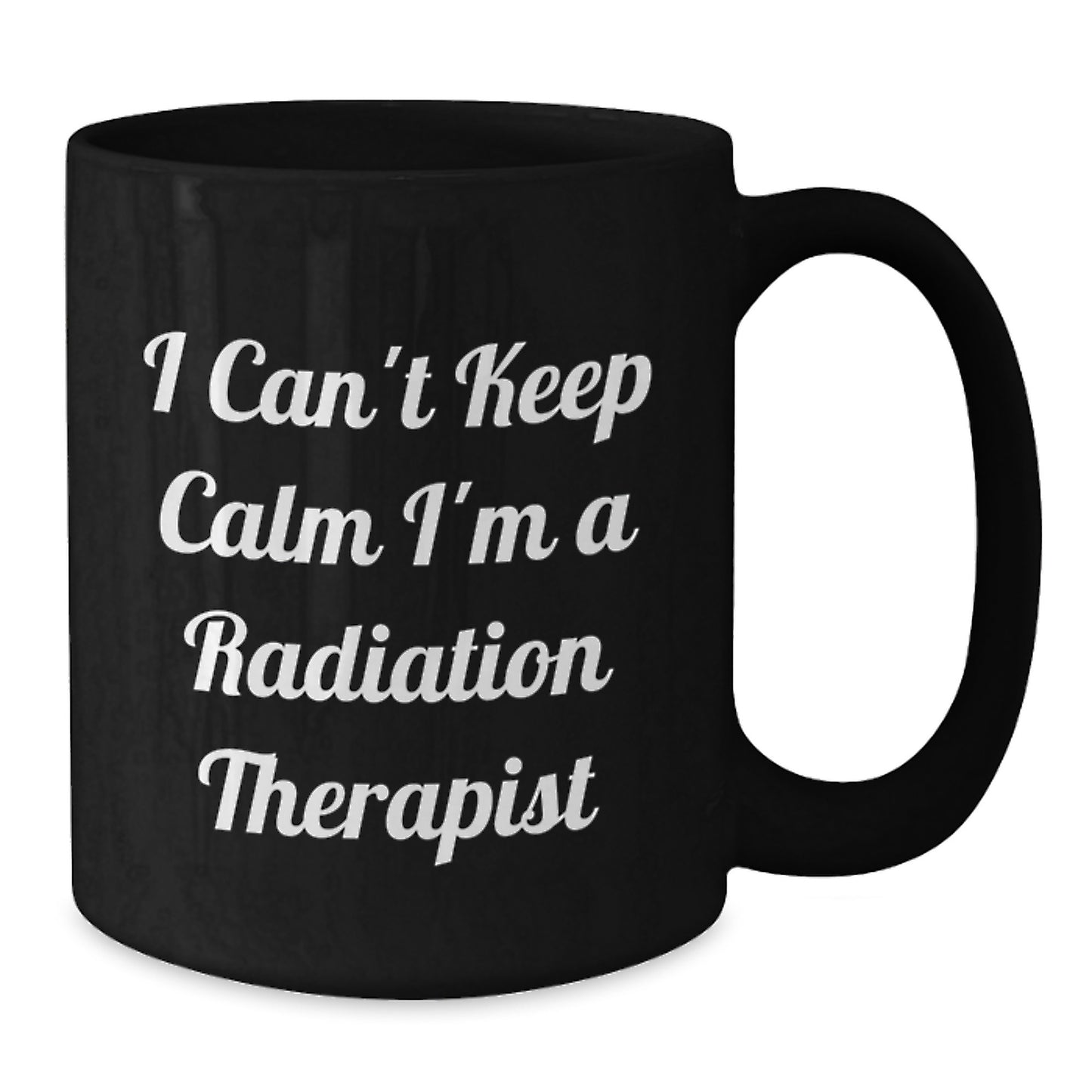 Funny Radiation Therapist Mugs Gifts from Friends to Family Radiation Therapist Black Coffee Mug I Cant Keep Calm Im A Radiation Therapist Christmas Unique Gift - Additional