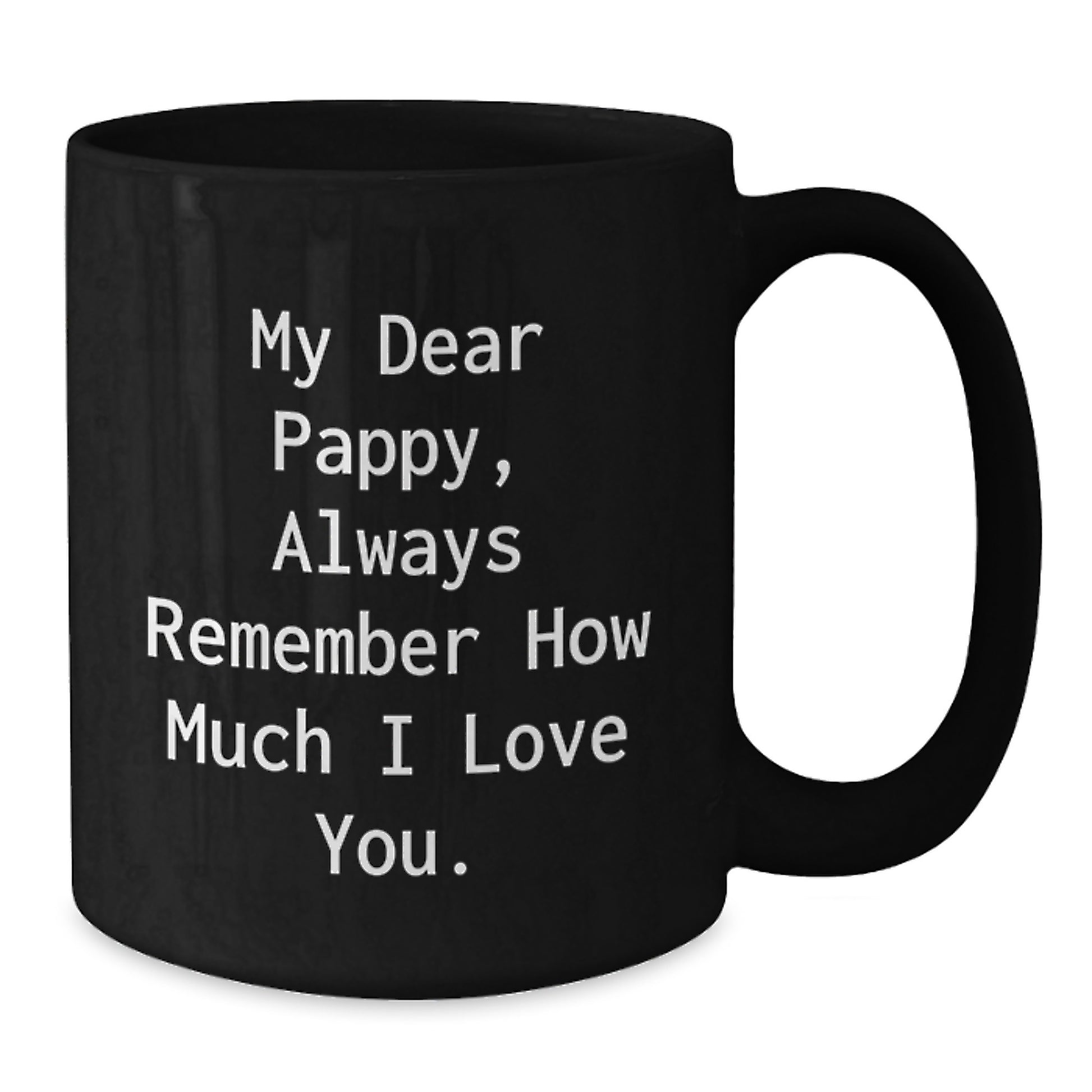 Funny Pappy Gifts from Men to Pappy, Christmas Unique Black Coffee Mugs with My Dear Pappy Quote, 11oz or 15oz Ceramic - Additional