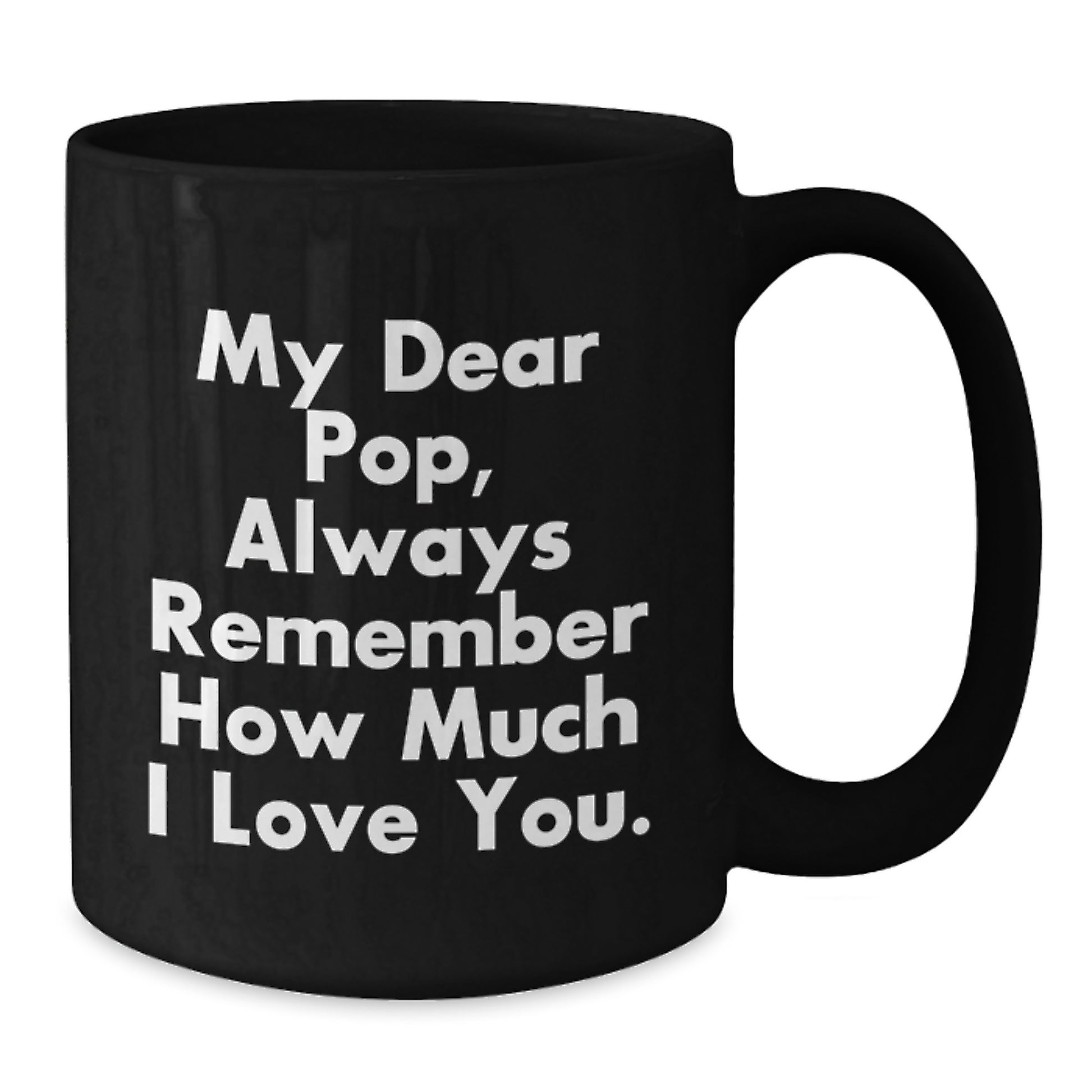 Funny Pop Gifts from Family for Men, Black Coffee Mug with My Dear Pop Quote, Christmas Unique - Additional