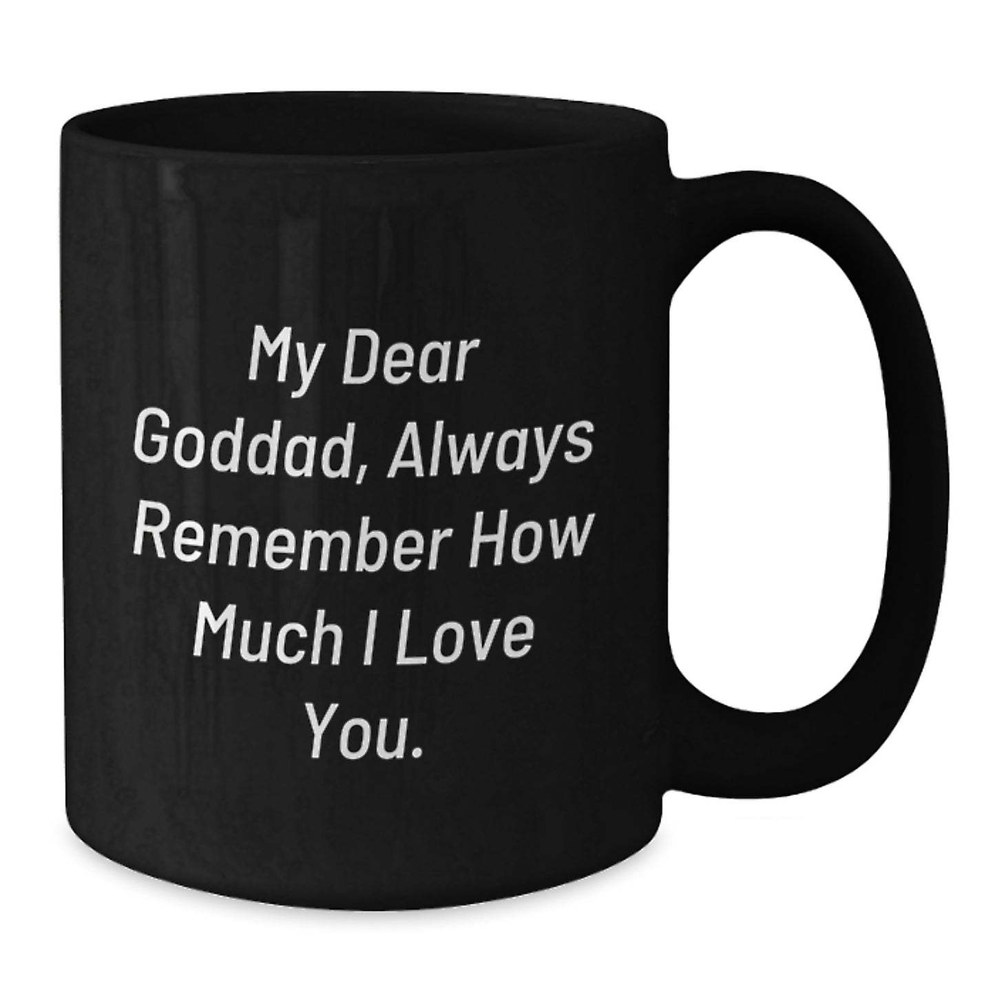 Funny Goddad Quotes Black Coffee Mug Gifts from Men to Goddad for Christmas, Inspirational Mugs for Men, Ceramic Mug 11oz or 15oz - Additional