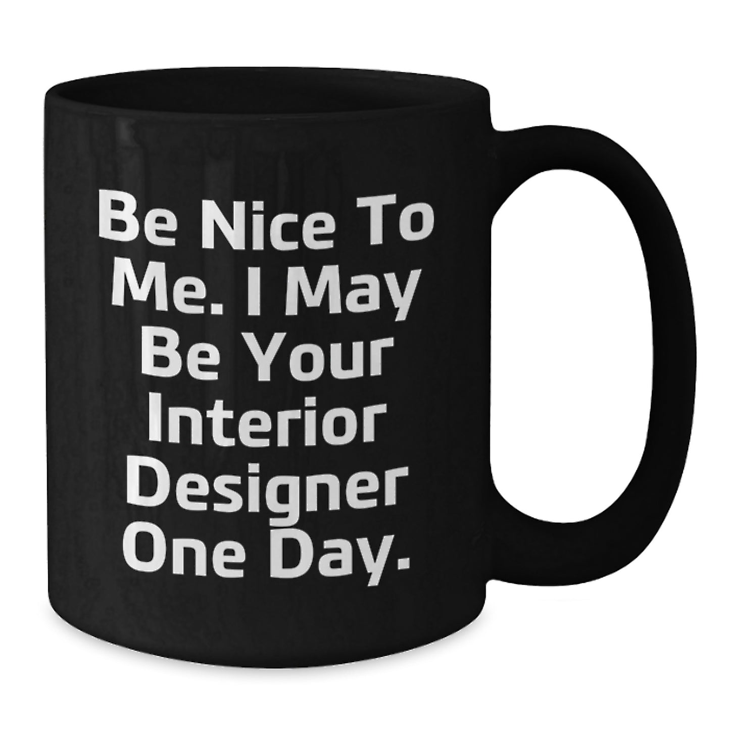 Funny Interior Designer Gifts for Women - Gifts from Friends, Black Coffee Mug, Be Nice Quote, Christmas Unique Gifts - Additional