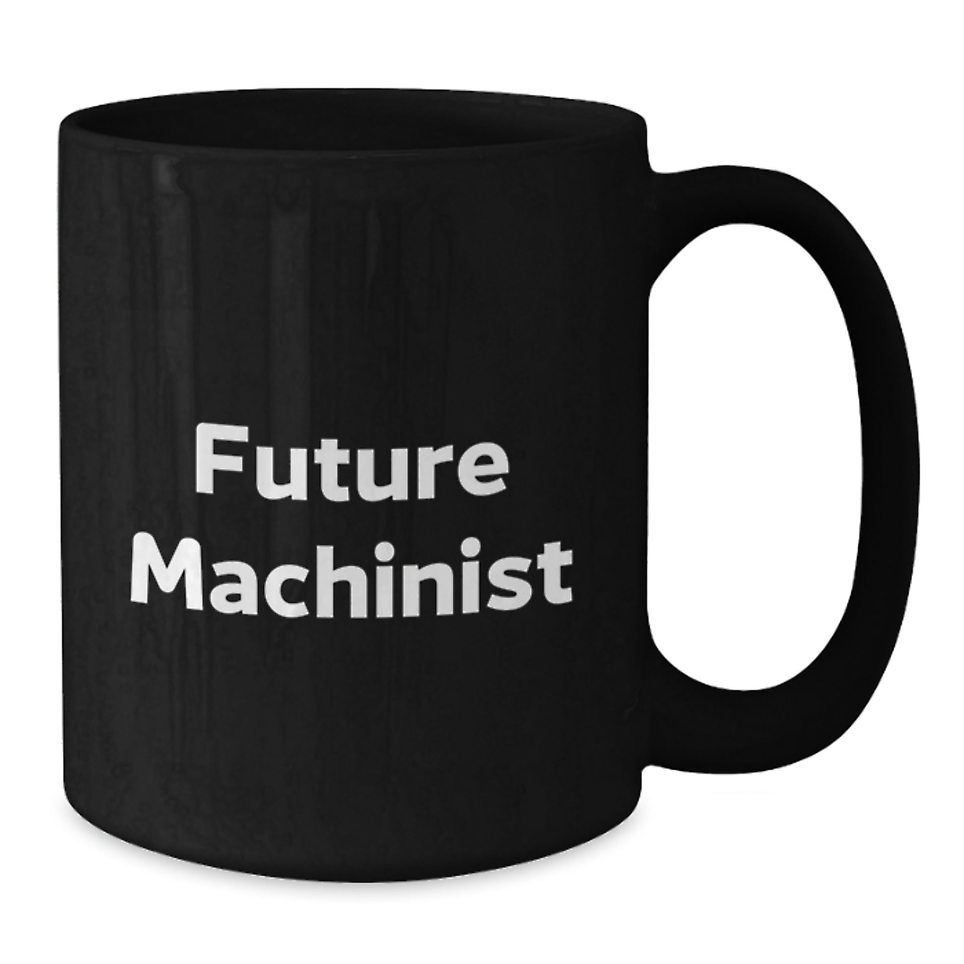 Funny Machinist Gifts from Friends for Men - Black Coffee Mug - Future Machinist Quote, Unique Christmas Unique Gift for Him - Additional