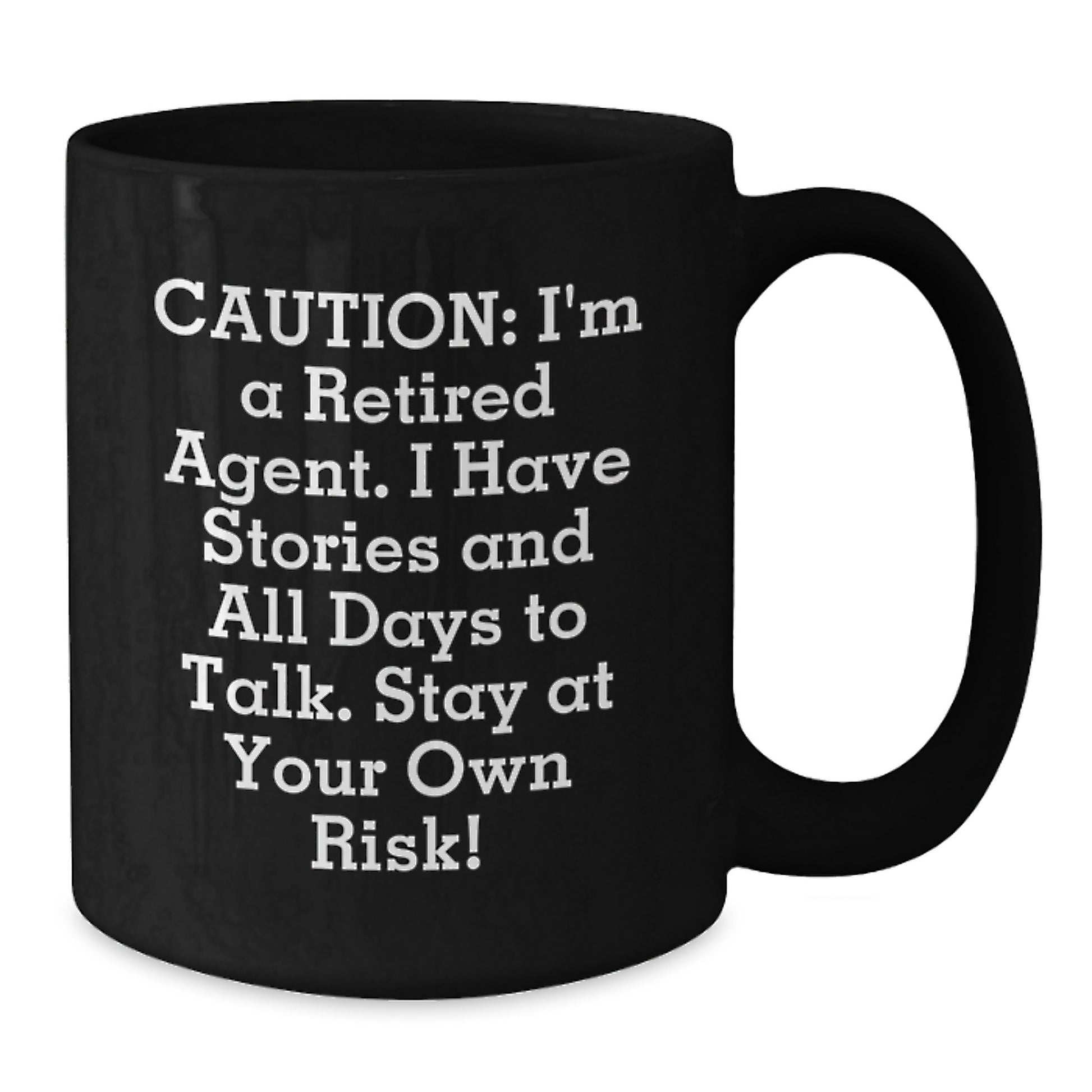 Funny Agent Gifts, Unique Black Coffee Mug, Caution I'm A Retired Agent - Additional